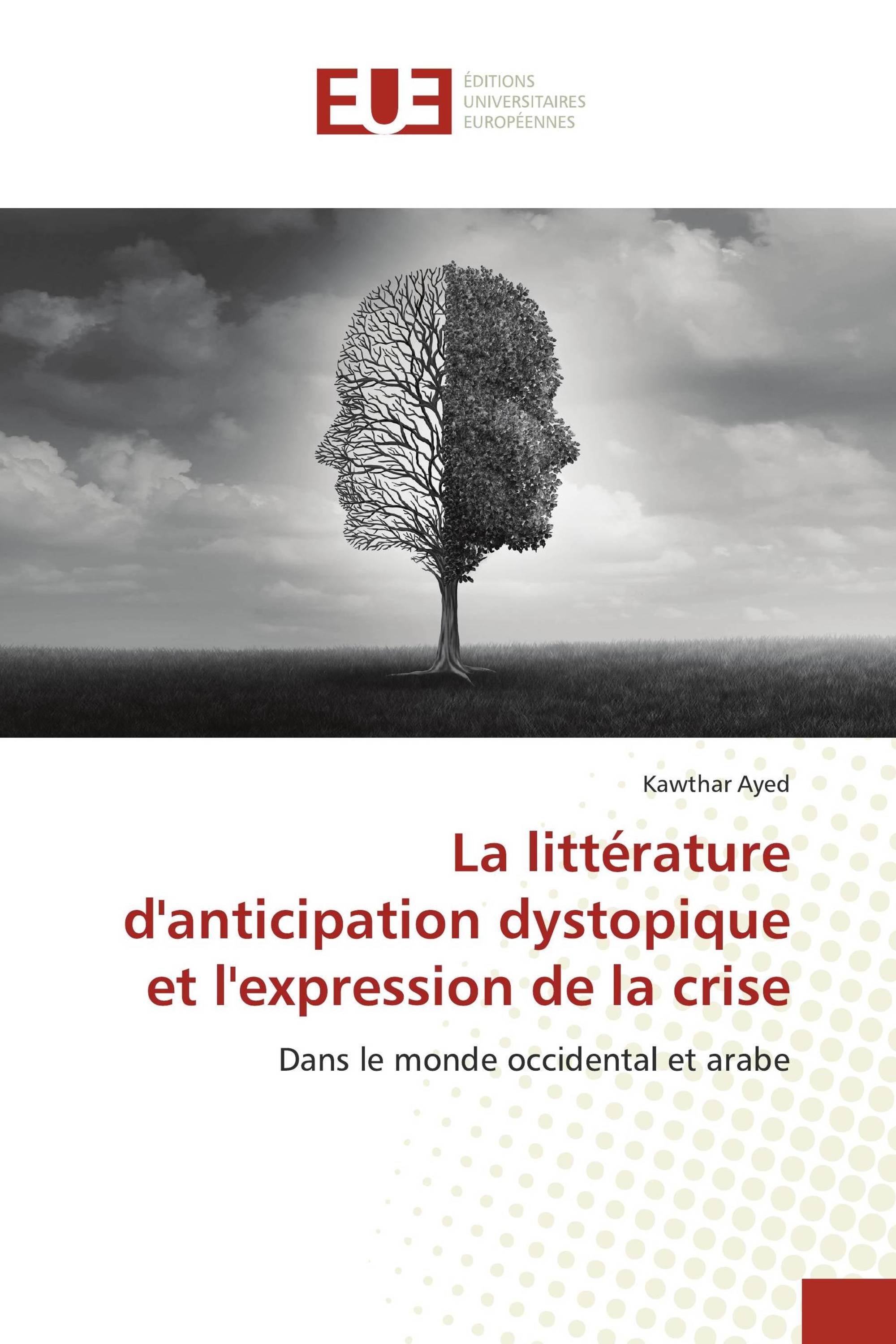 La littérature d'anticipation dystopique et l'expression de la crise