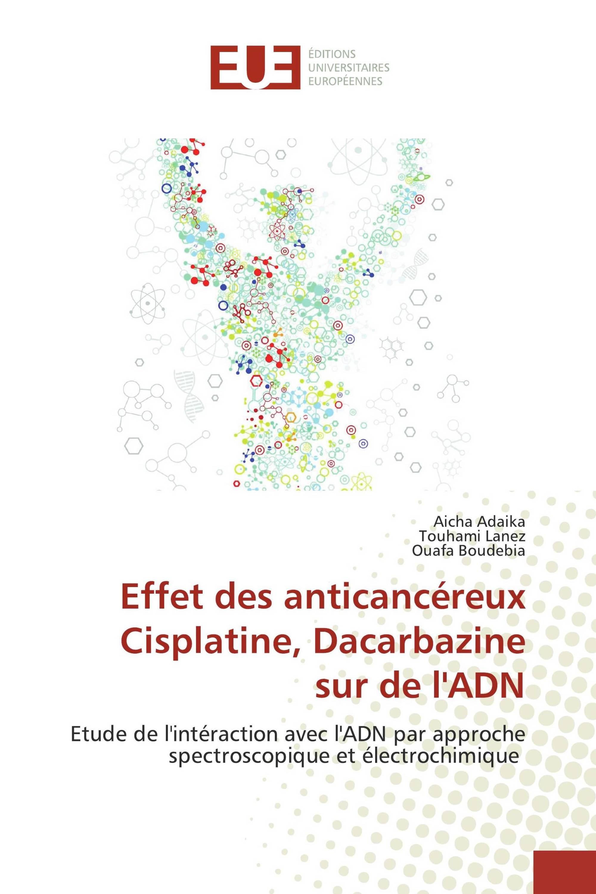 Effet des anticancéreux Cisplatine, Dacarbazine sur de l'ADN