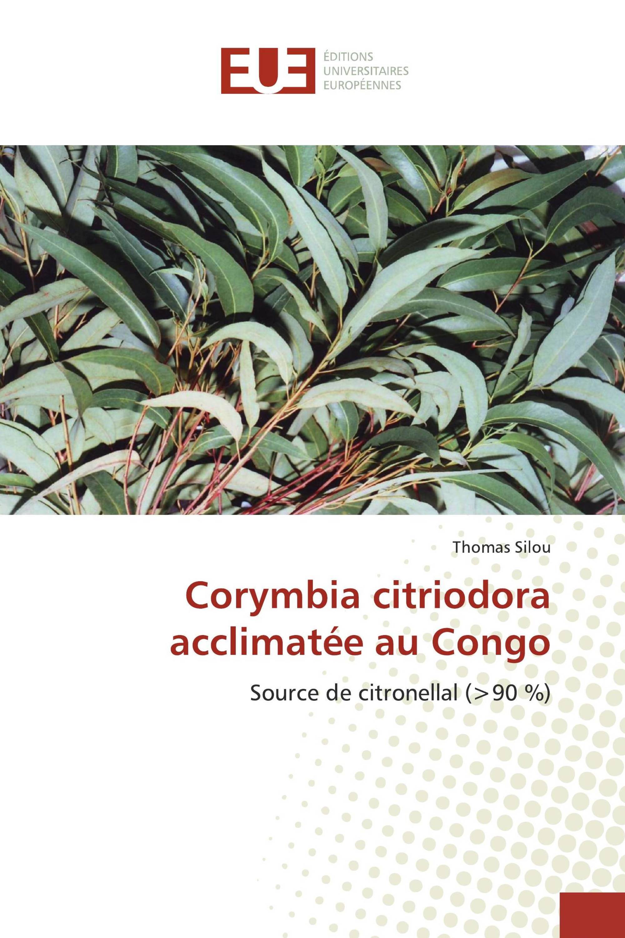 Corymbia citriodora acclimatée au Congo / 978-613-9-52124-1 ...