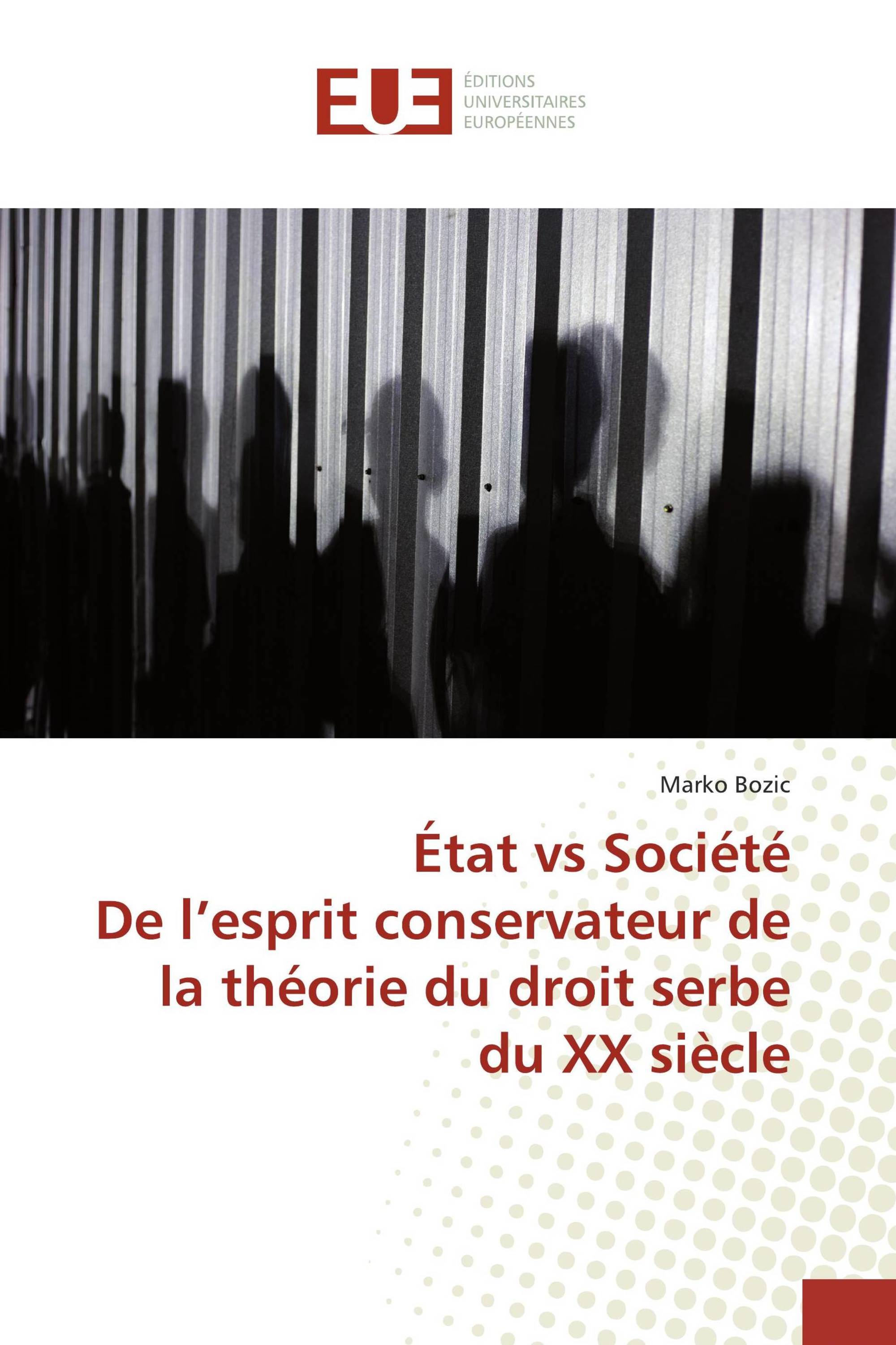 État vs SociétéDe l’esprit conservateur de la théorie du droit serbe du XX siècle