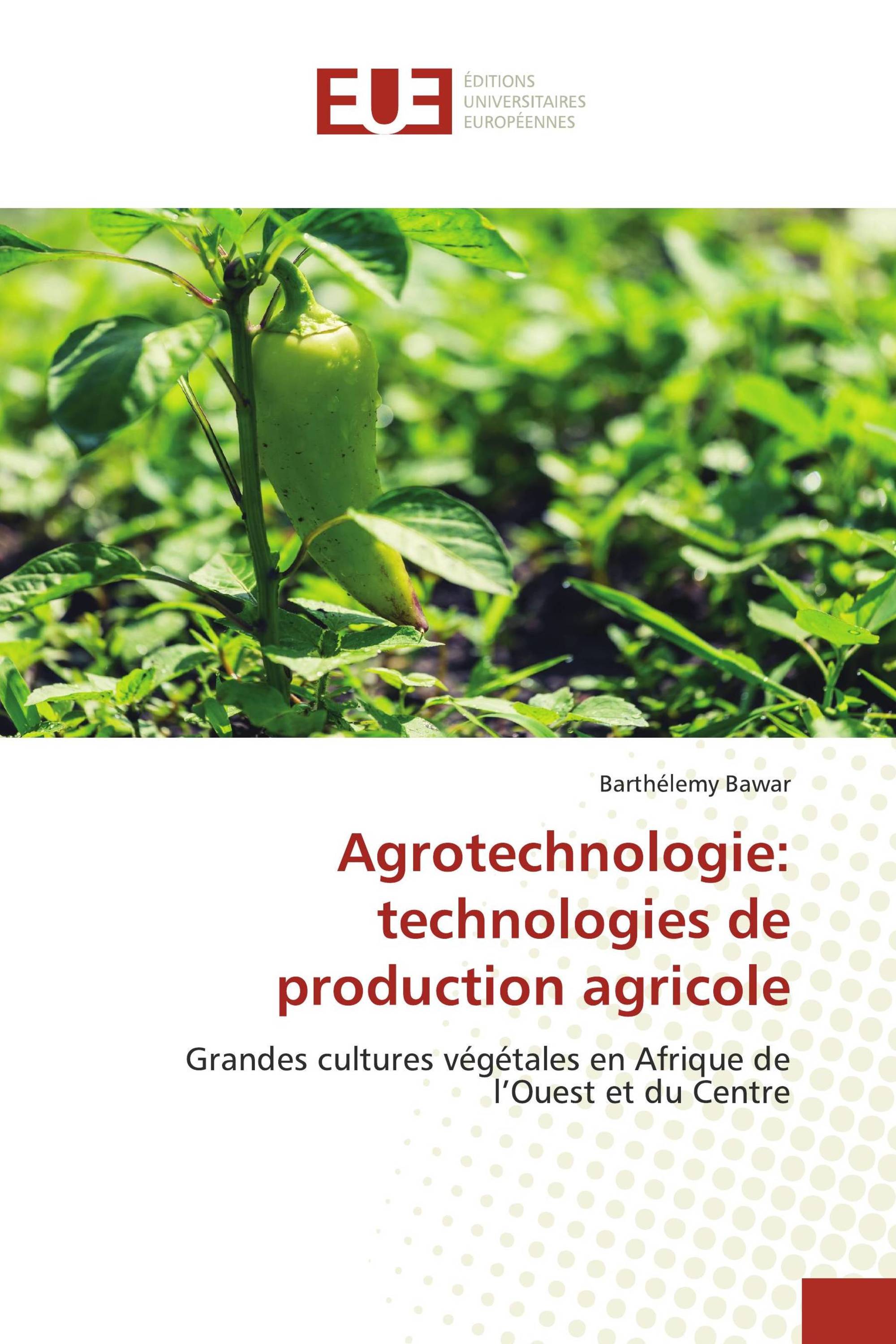 Agrotechnologie: technologies de production agricole