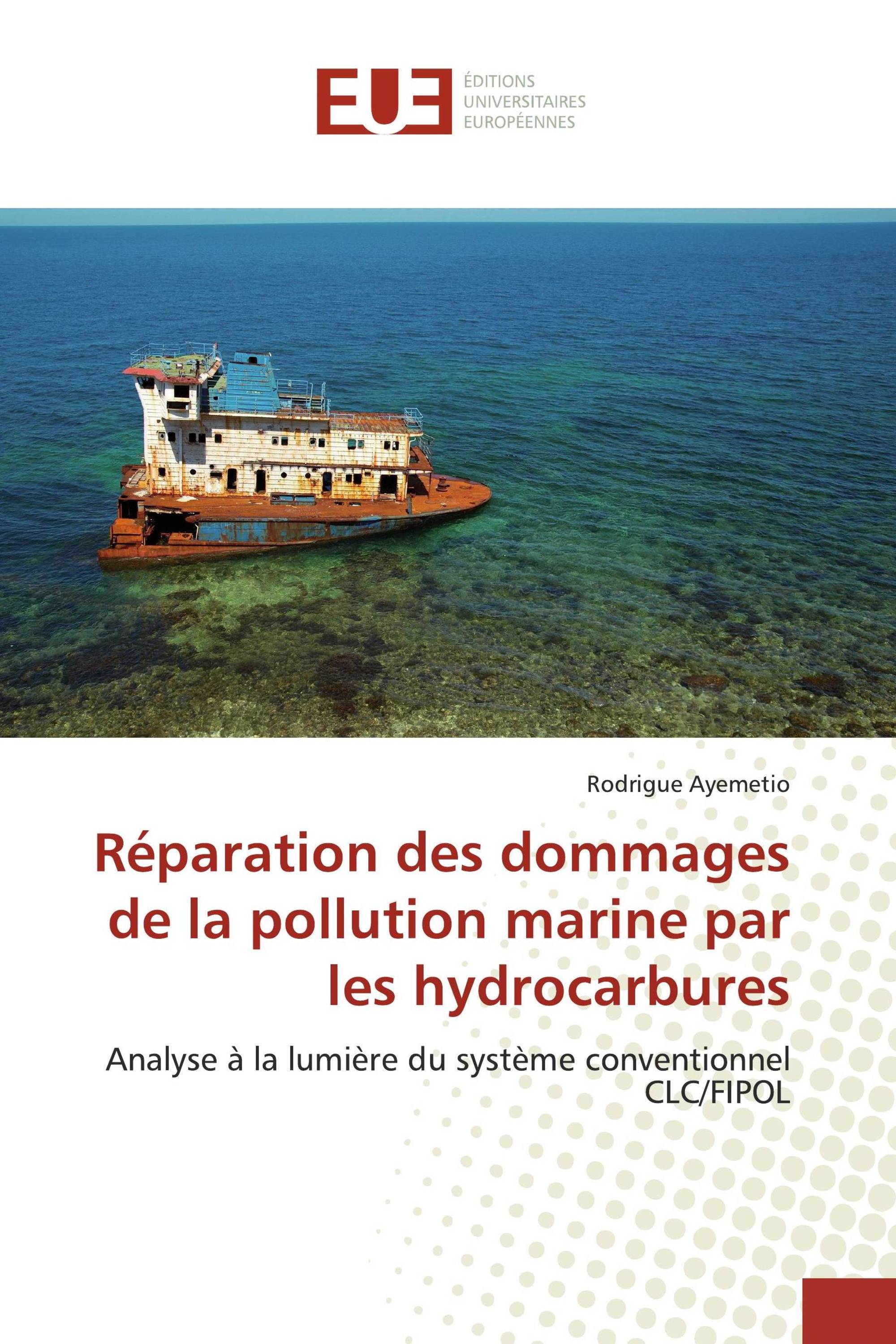 Réparation des dommages de la pollution marine par les hydrocarbures