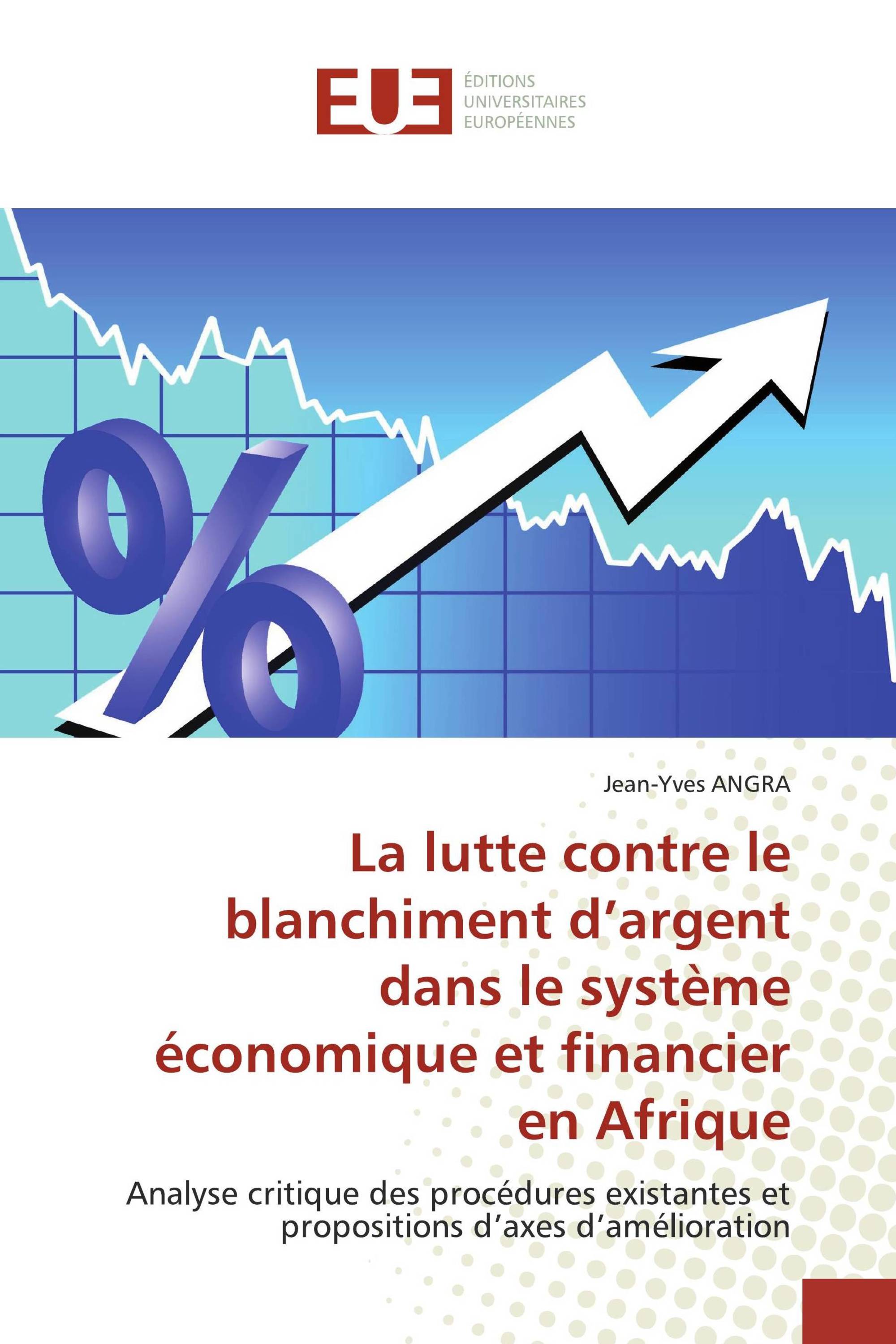 La lutte contre le blanchiment d’argent dans le système économique et financier en Afrique