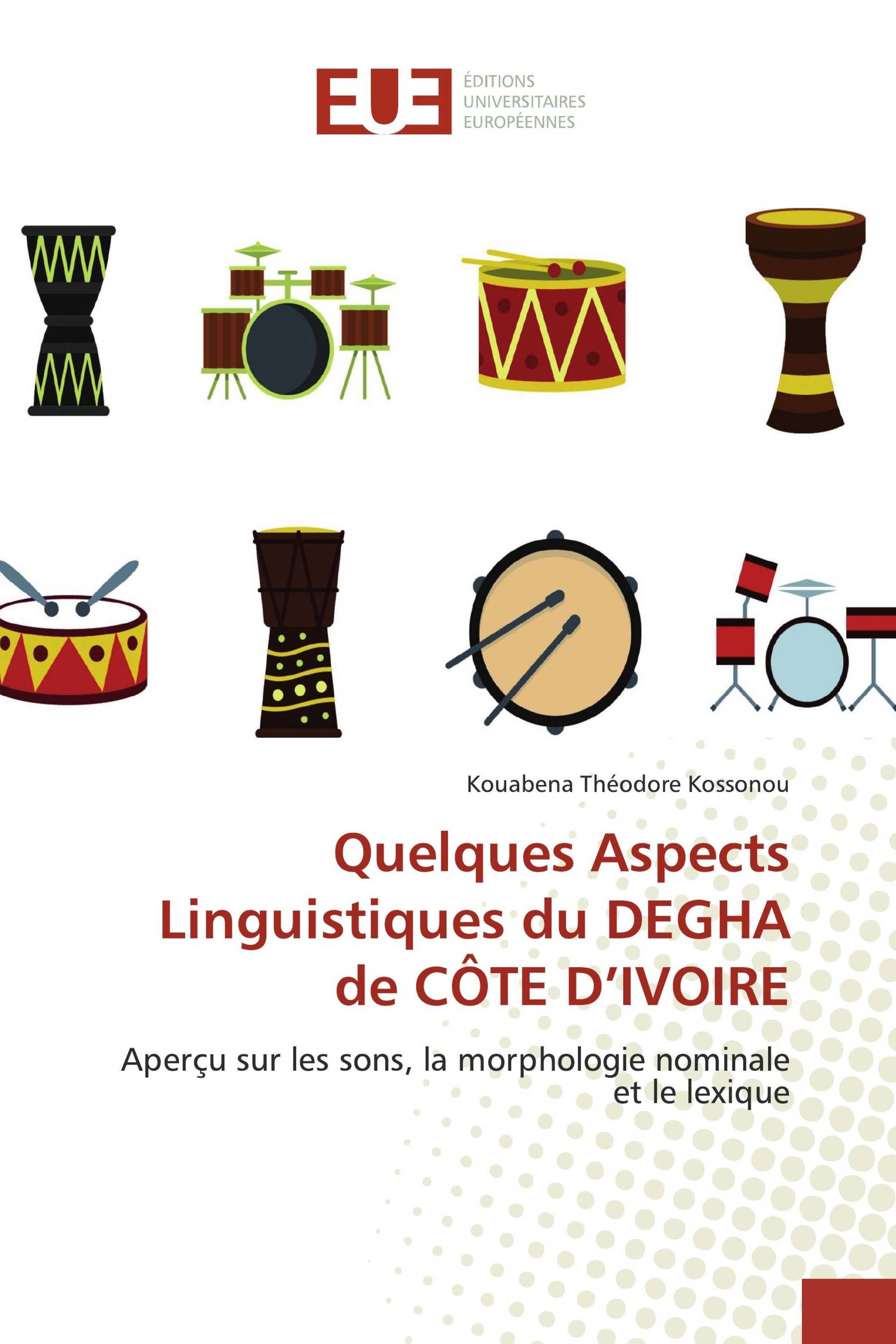 Quelques Aspects Linguistiques du DEGHA de CÔTE D’IVOIRE