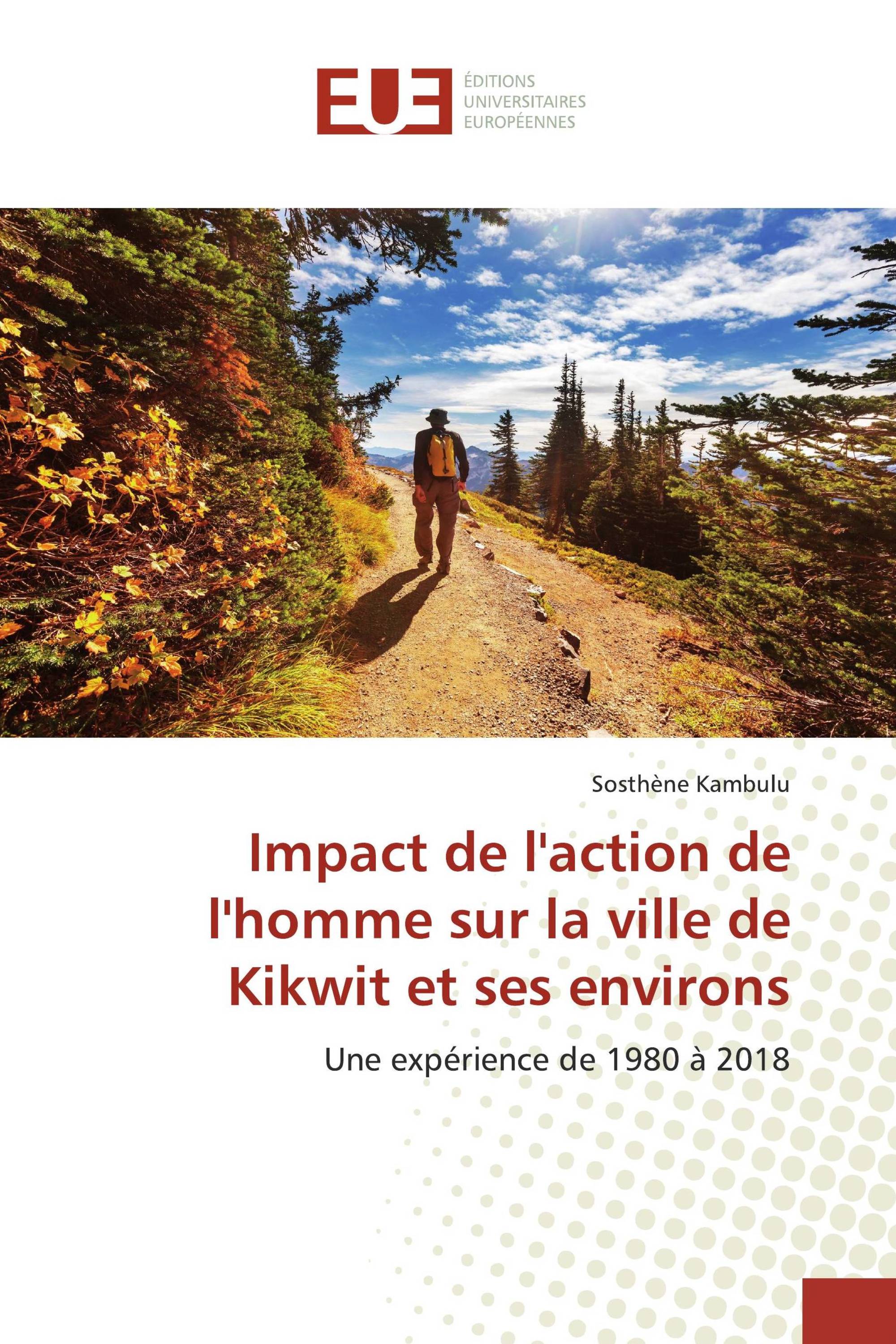 Impact de l'action de l'homme sur la ville de Kikwit et ses environs