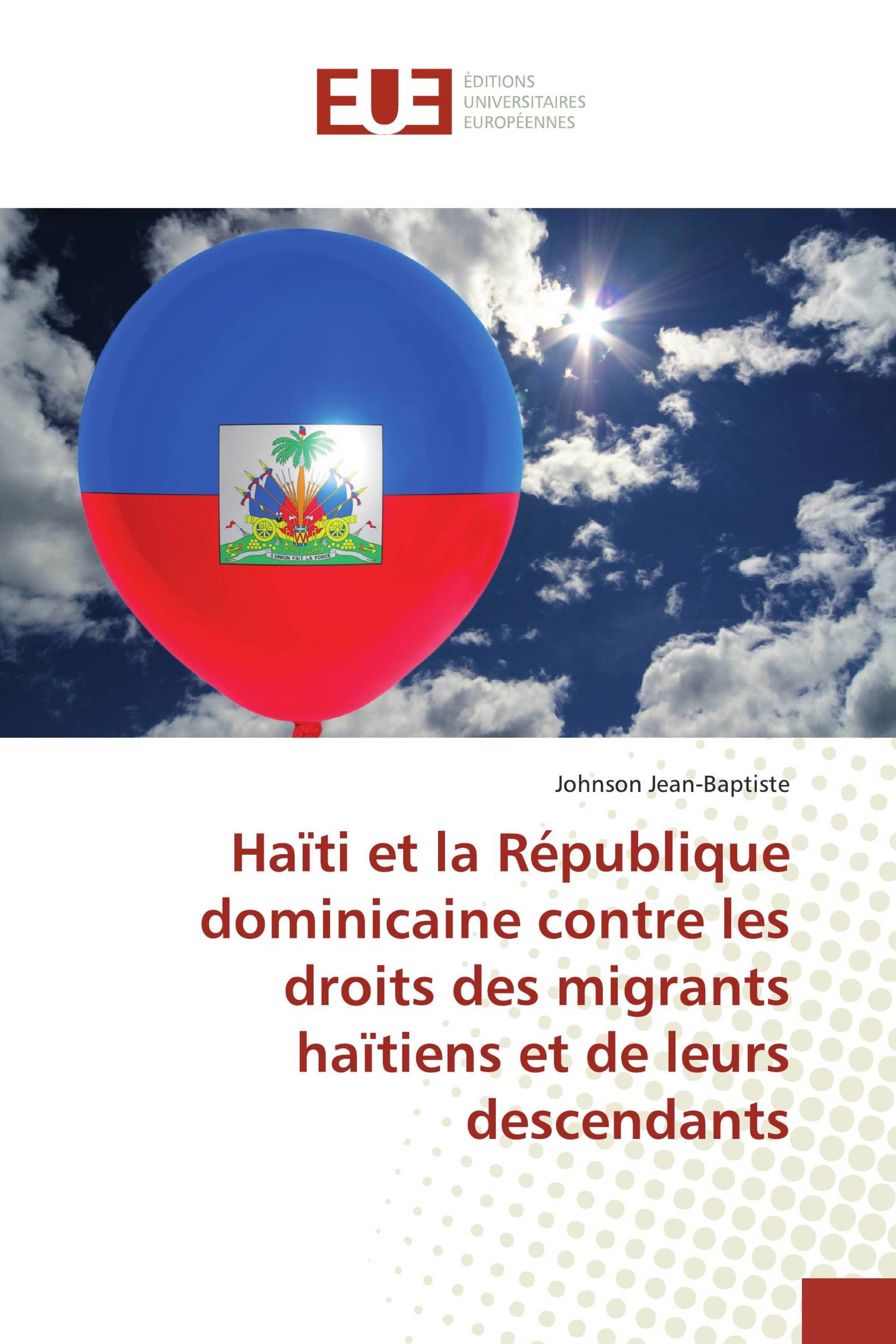 Haïti et la République dominicaine contre les droits des migrants haïtiens et de leurs descendants