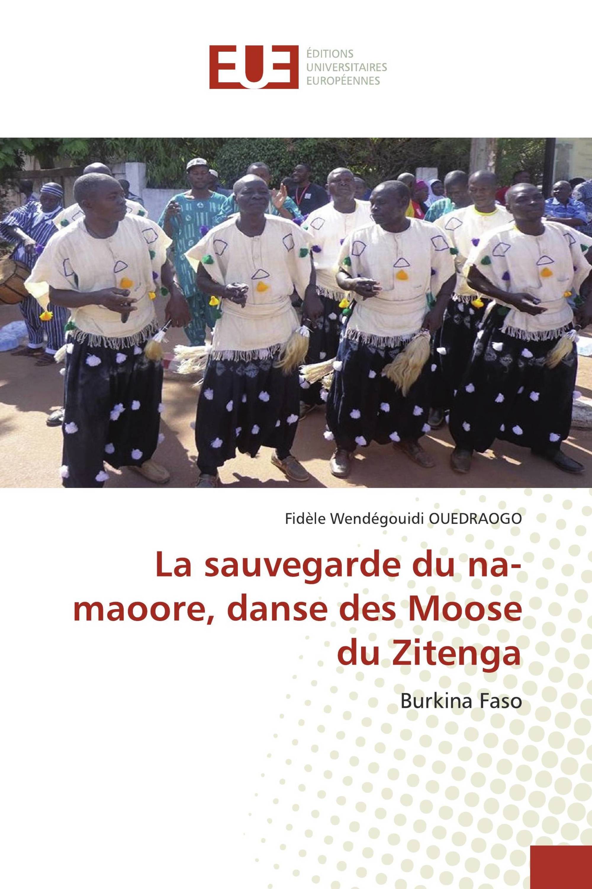 La sauvegarde du na-maoore, danse des Moose du Zitenga