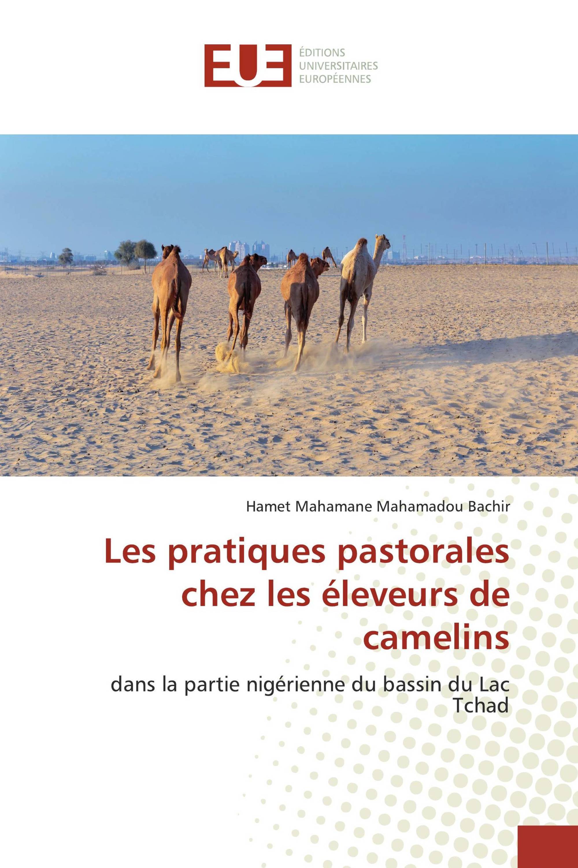 Les pratiques pastorales chez les éleveurs de camelins