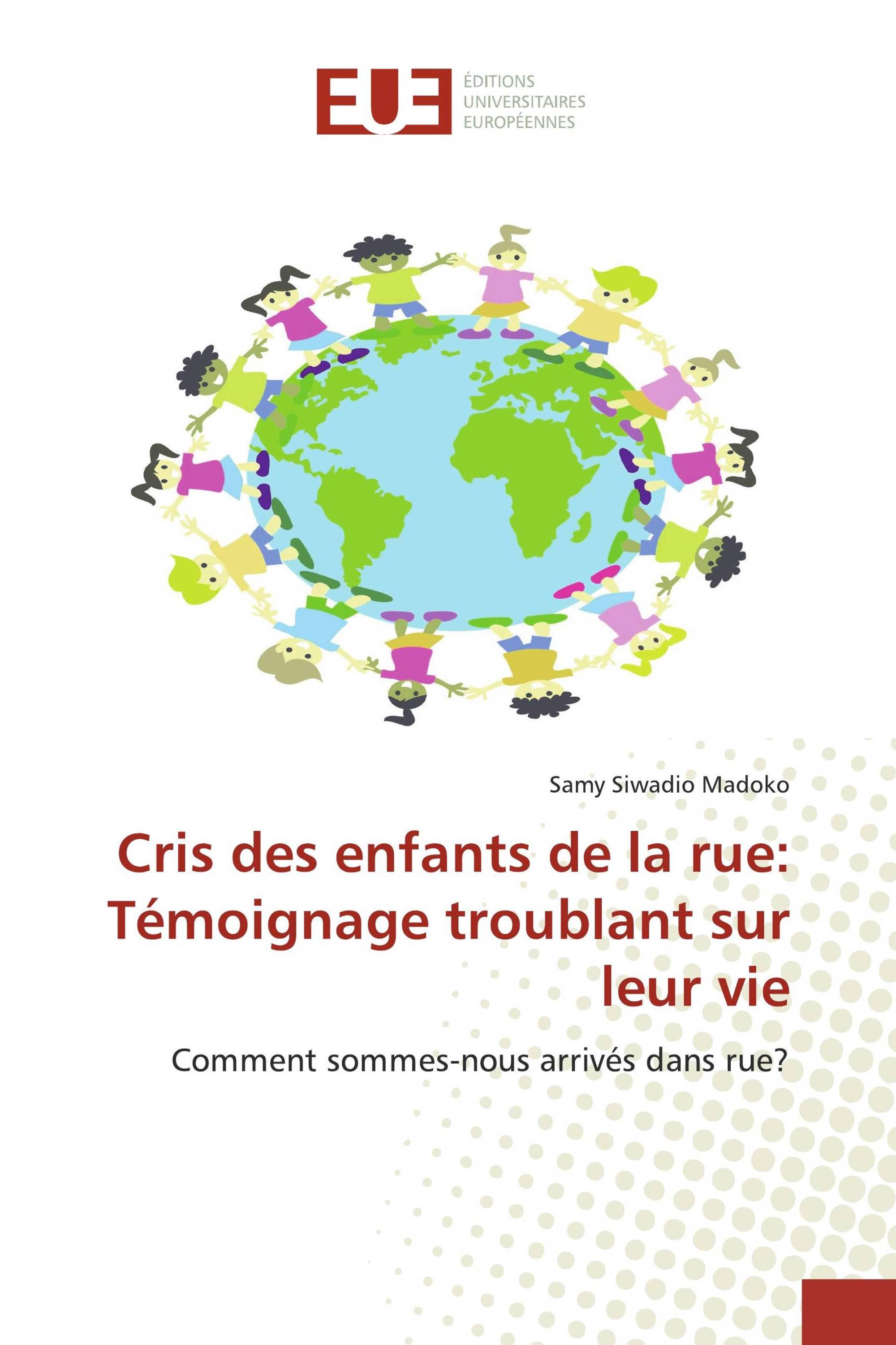 Cris des enfants de la rue: Témoignage troublant sur leur vie