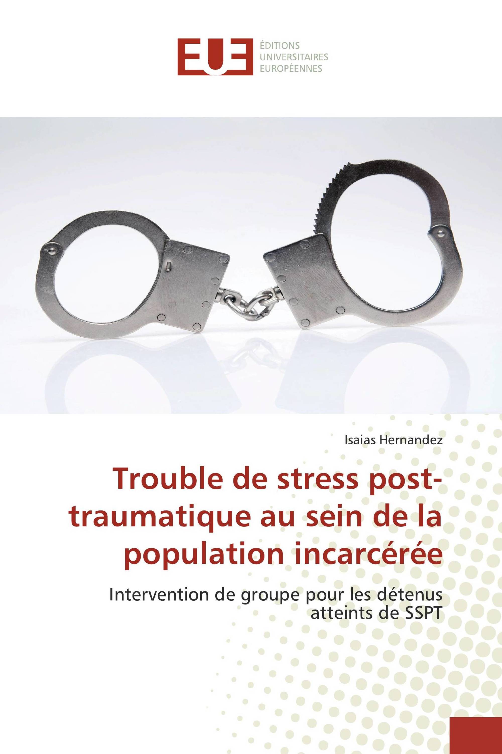 Trouble de stress post-traumatique au sein de la population incarcérée