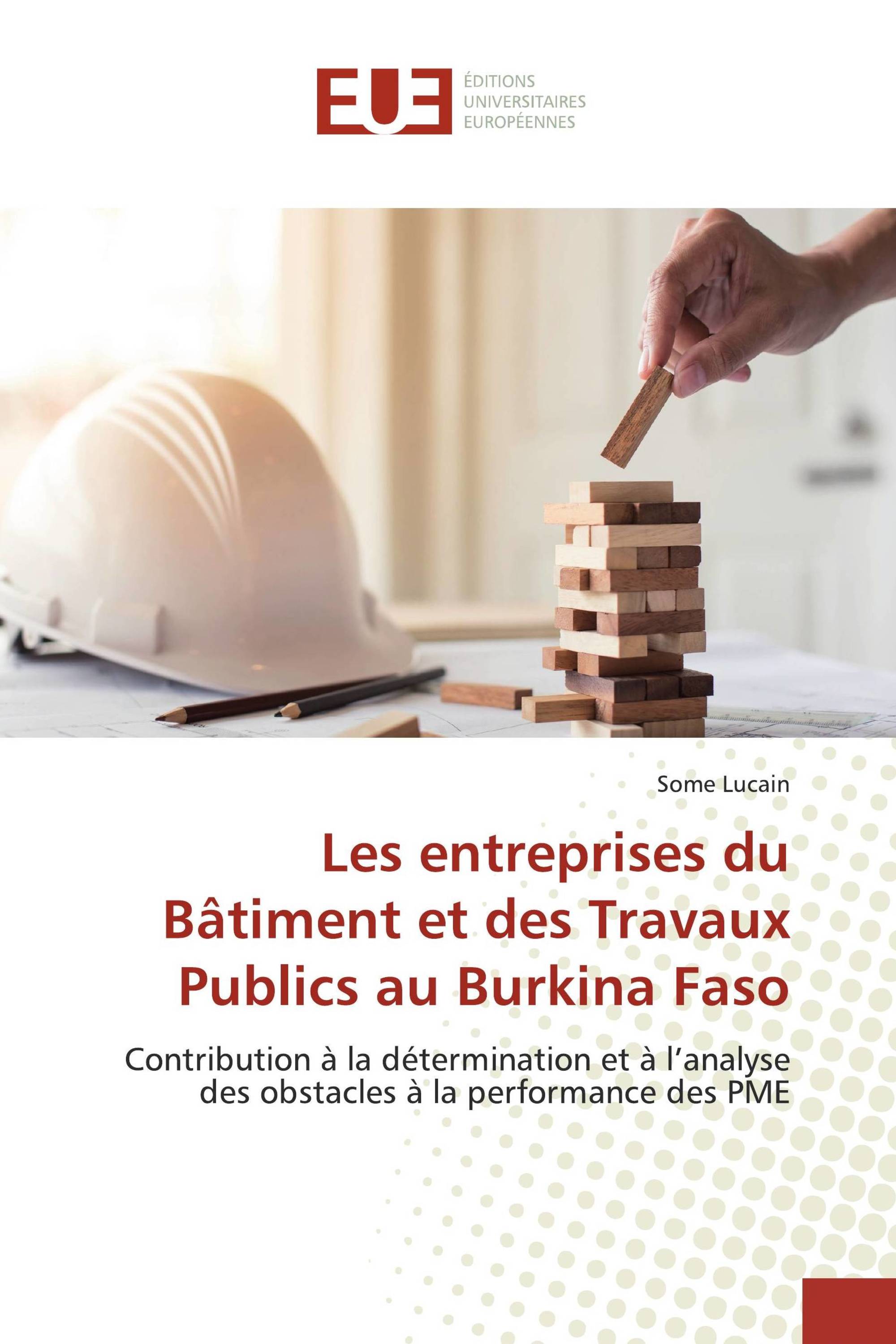 Les entreprises du Bâtiment et des Travaux Publics au Burkina Faso