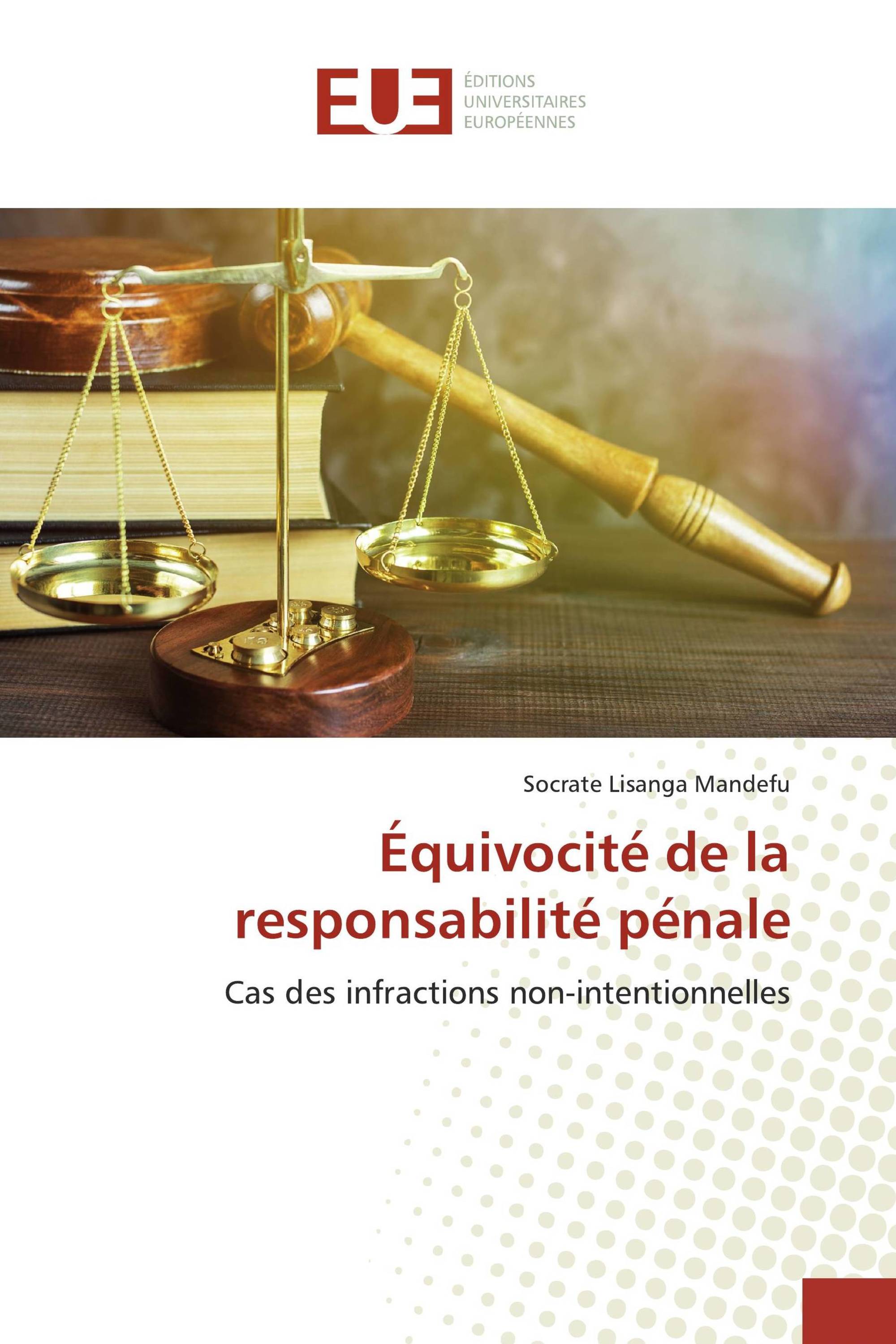 Équivocité de la responsabilité pénale