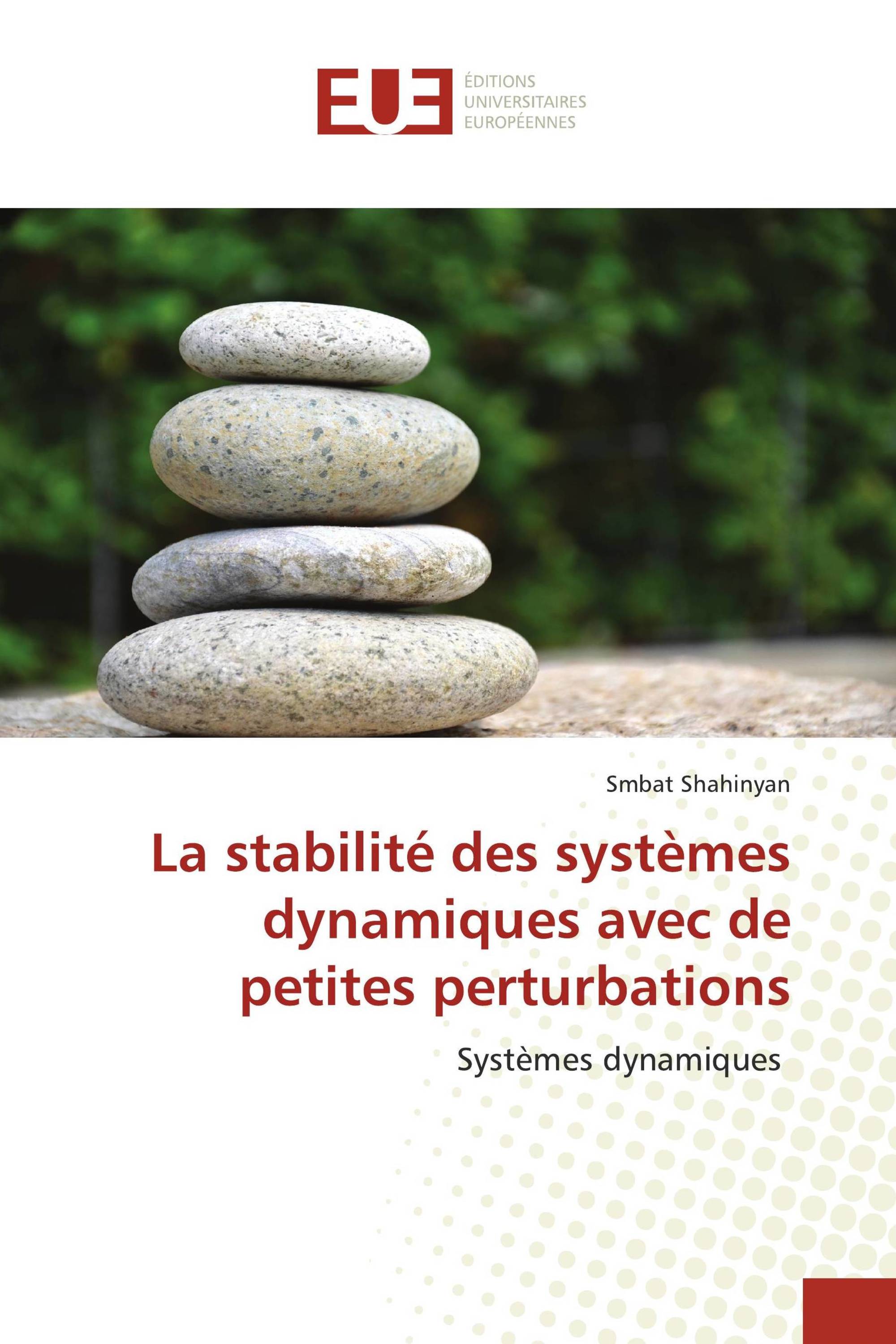 La stabilité des systèmes dynamiques avec de petites perturbations