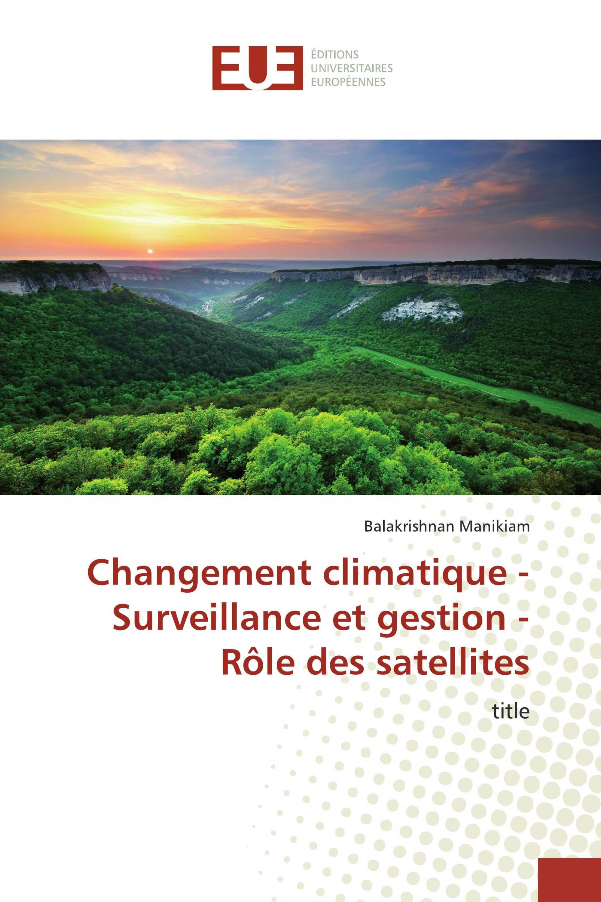 Changement climatique - Surveillance et gestion - Rôle des satellites