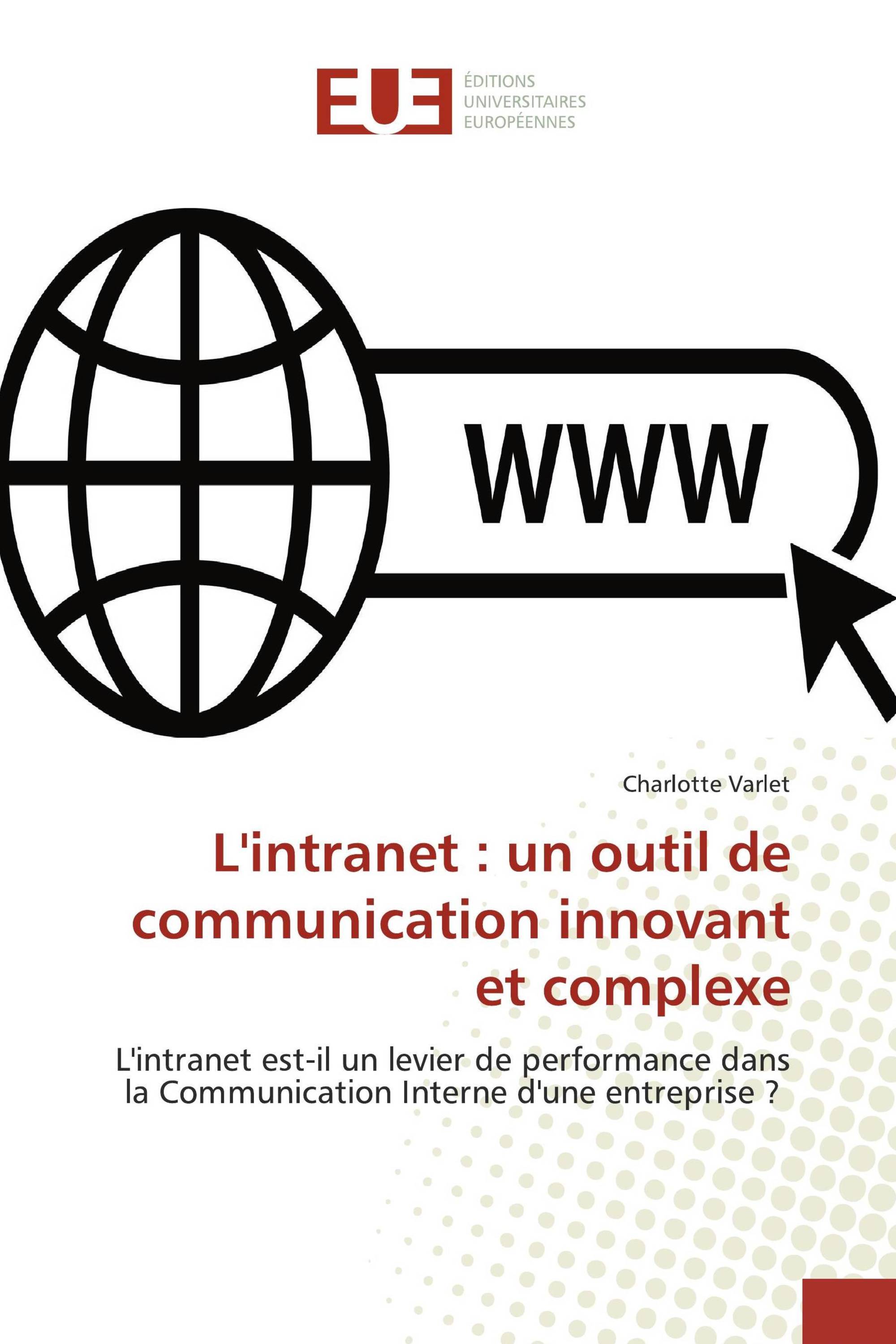 L'intranet : un outil de communication innovant et complexe