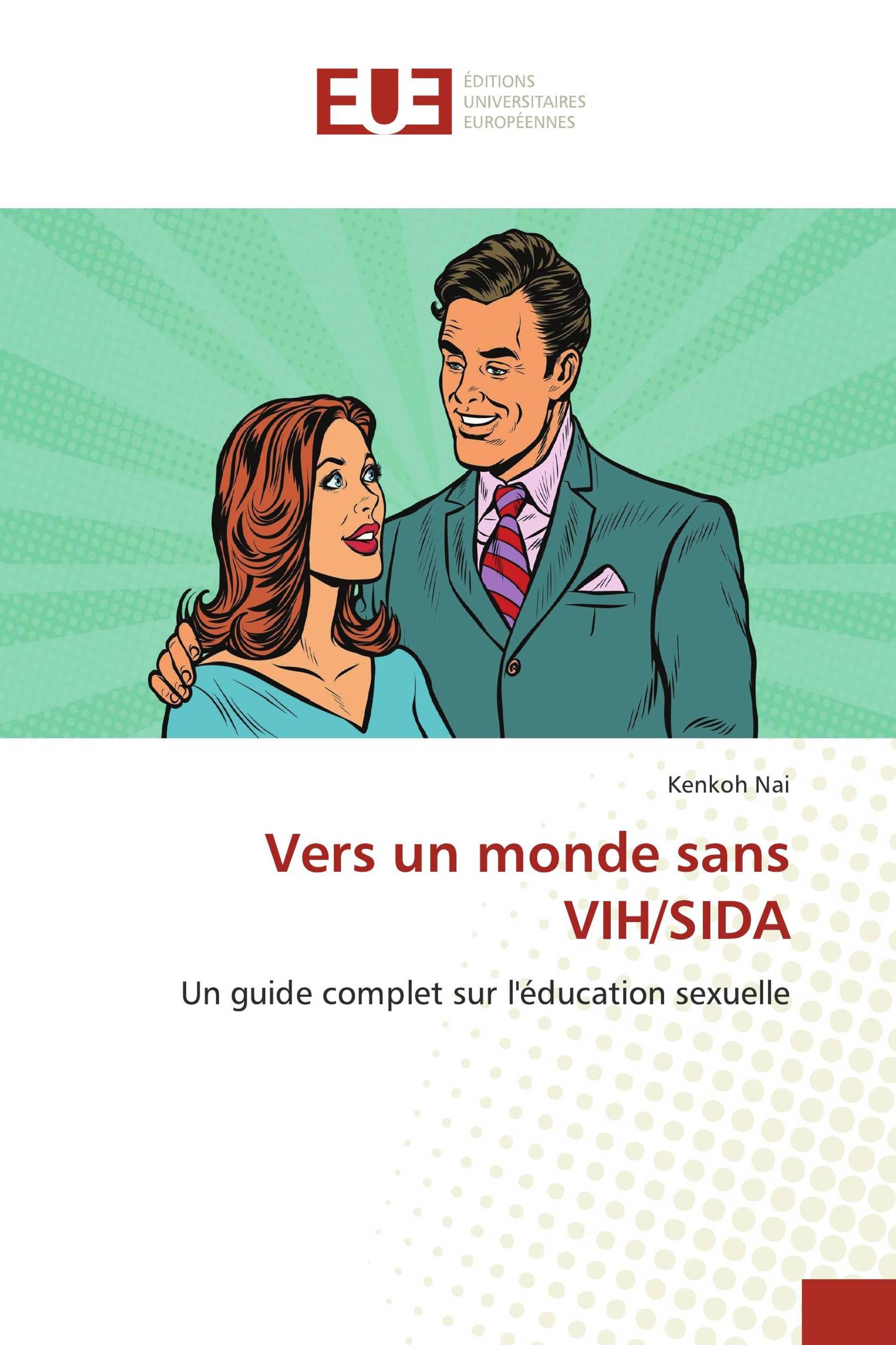 Vers un monde sans VIH/SIDA