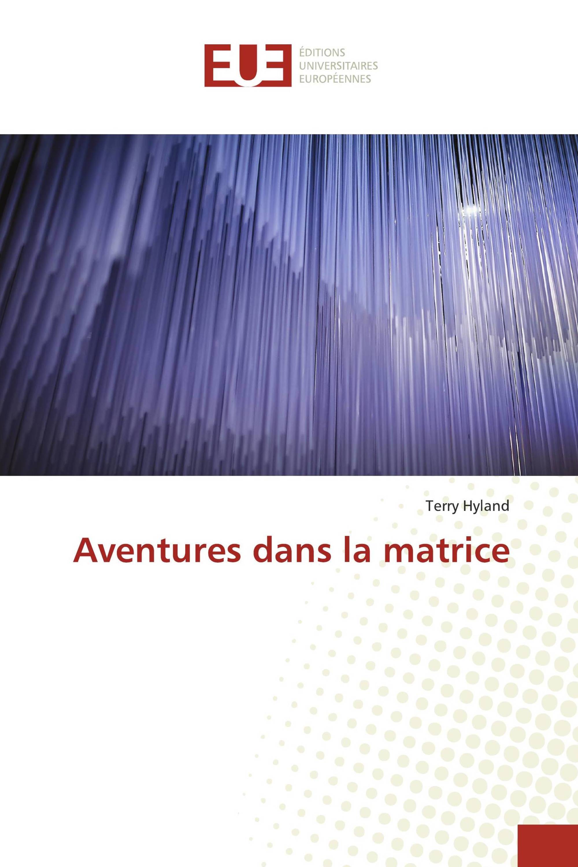 Aventures dans la matrice