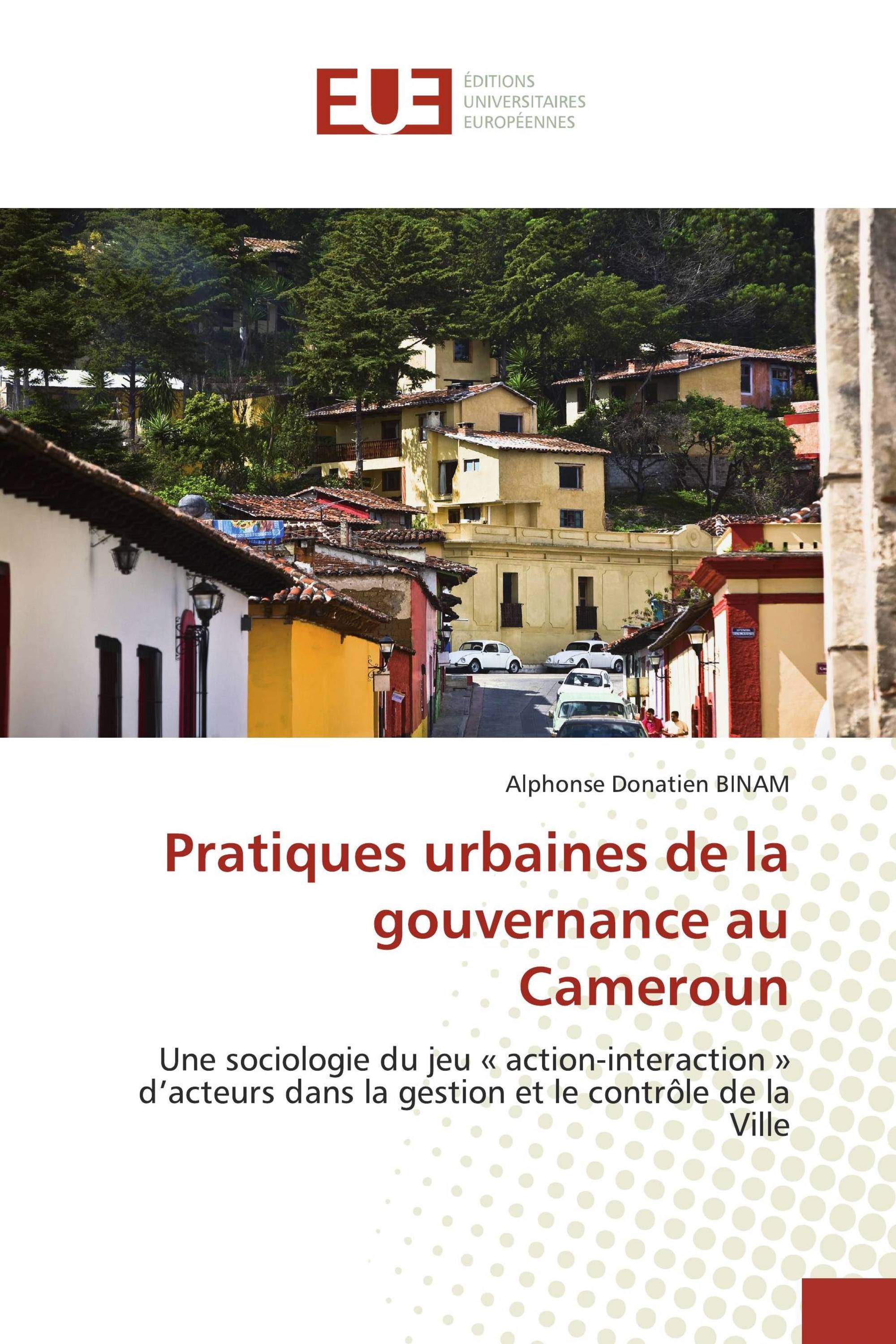 Pratiques urbaines de la gouvernance au Cameroun