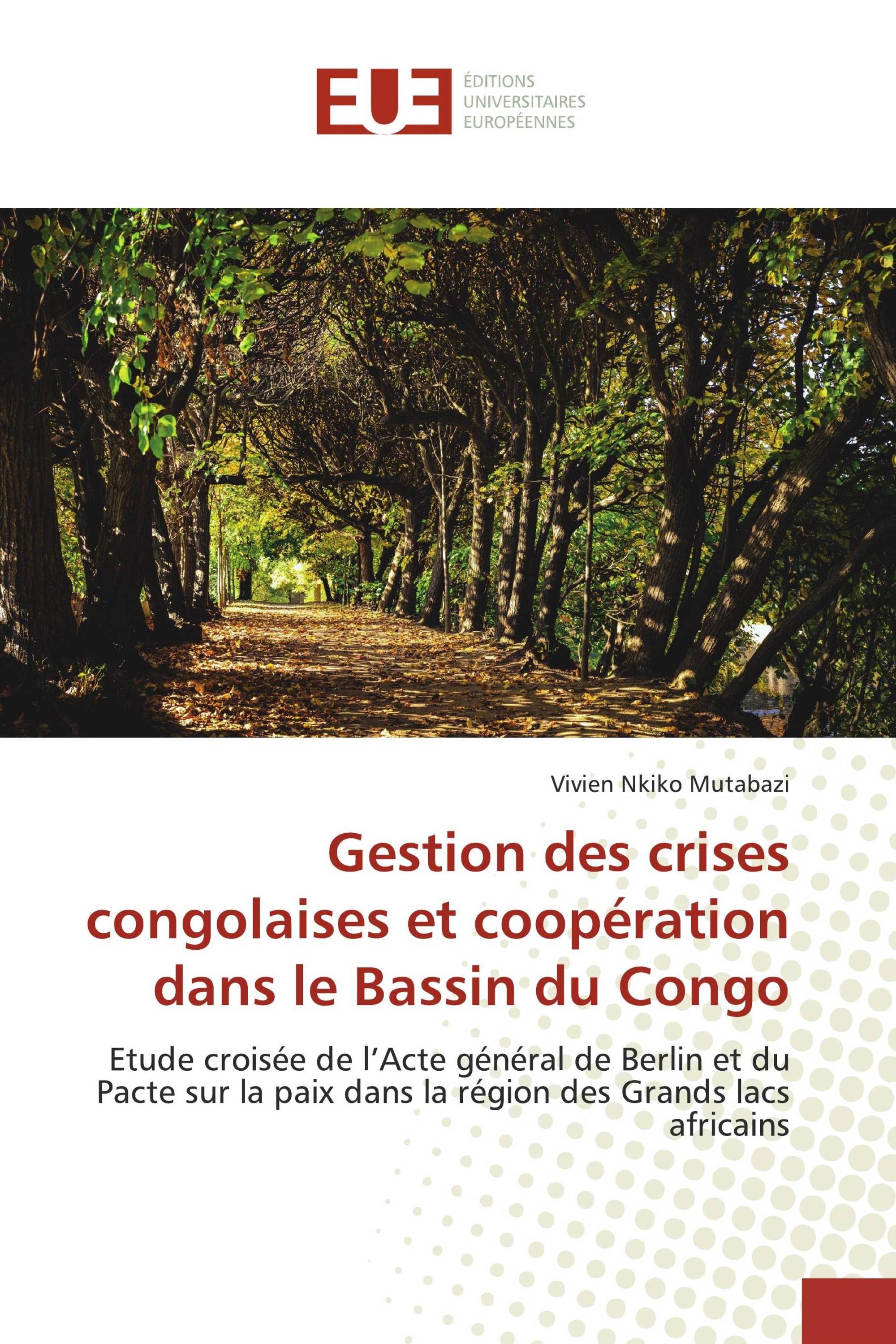 Gestion des crises congolaises et coopération dans le Bassin du Congo