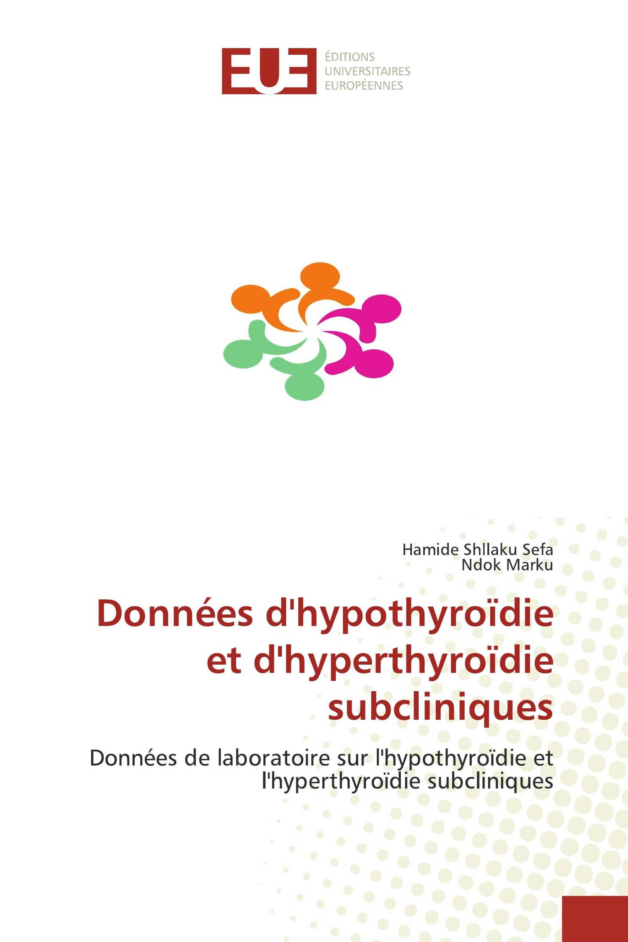 Données d'hypothyroïdie et d'hyperthyroïdie subcliniques