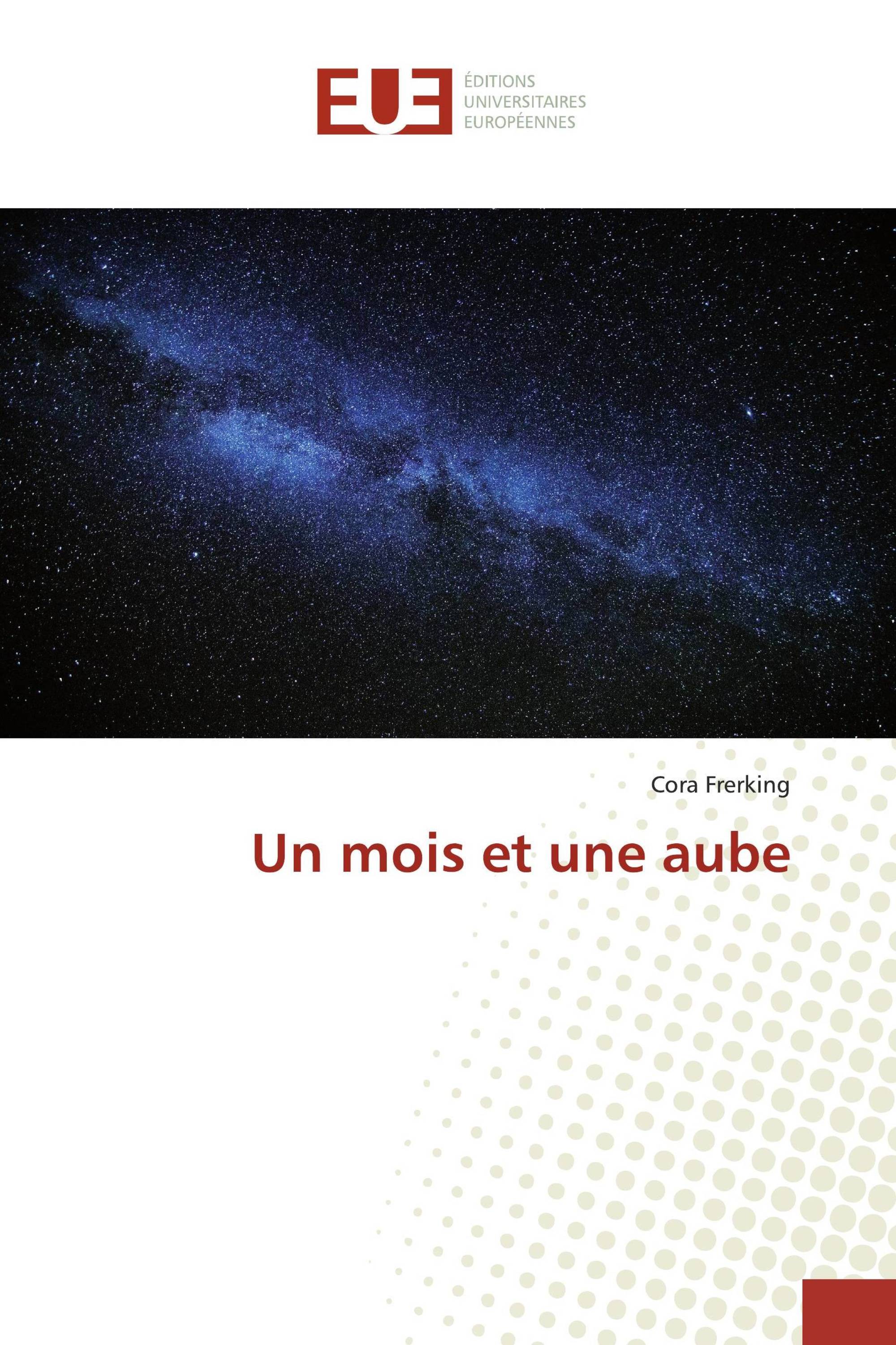 Un mois et une aube