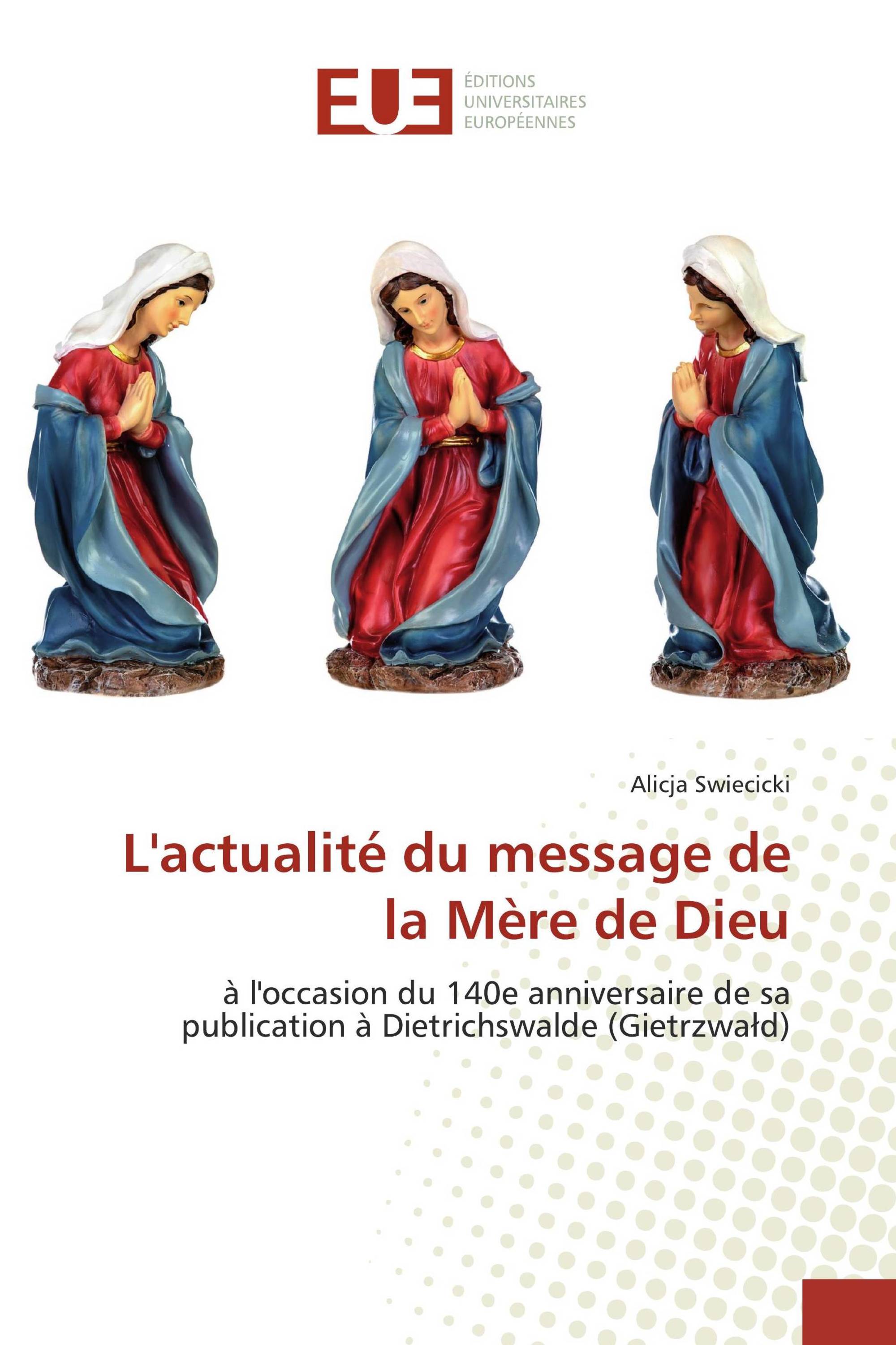 L'actualité du message de la Mère de Dieu