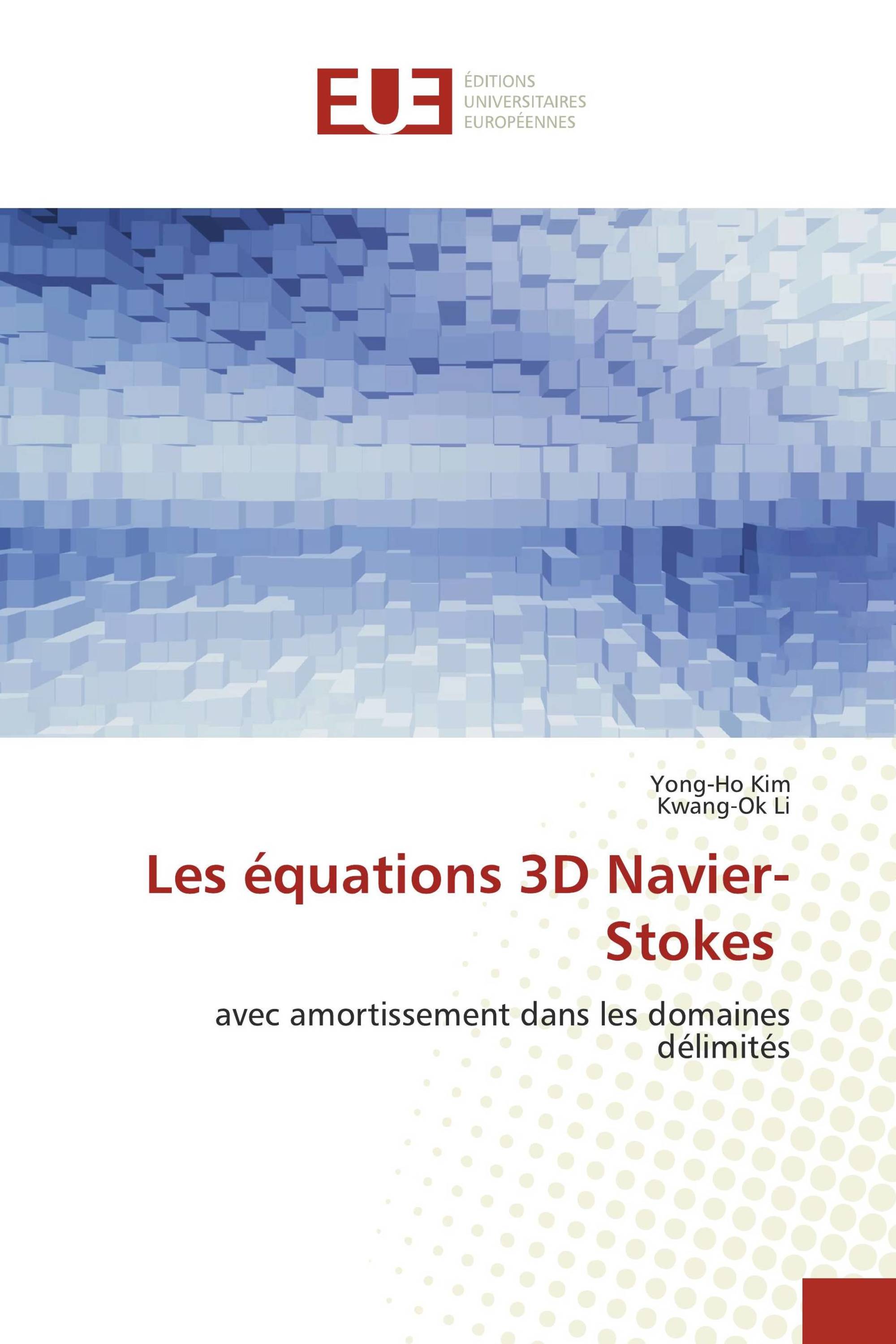 Les équations 3D Navier-Stokes