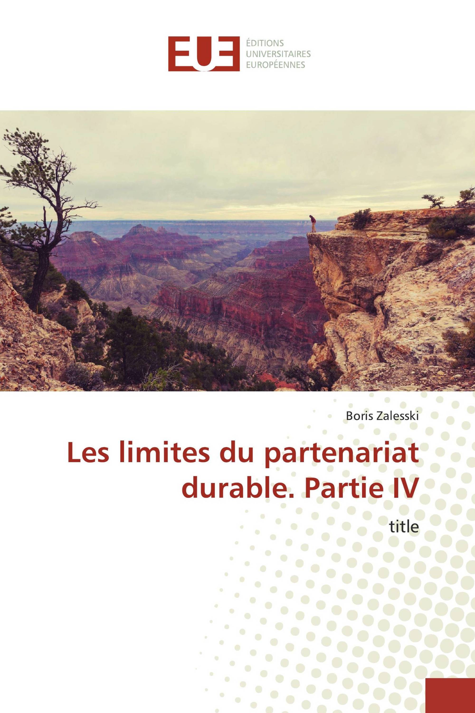 Les limites du partenariat durable. Partie IV