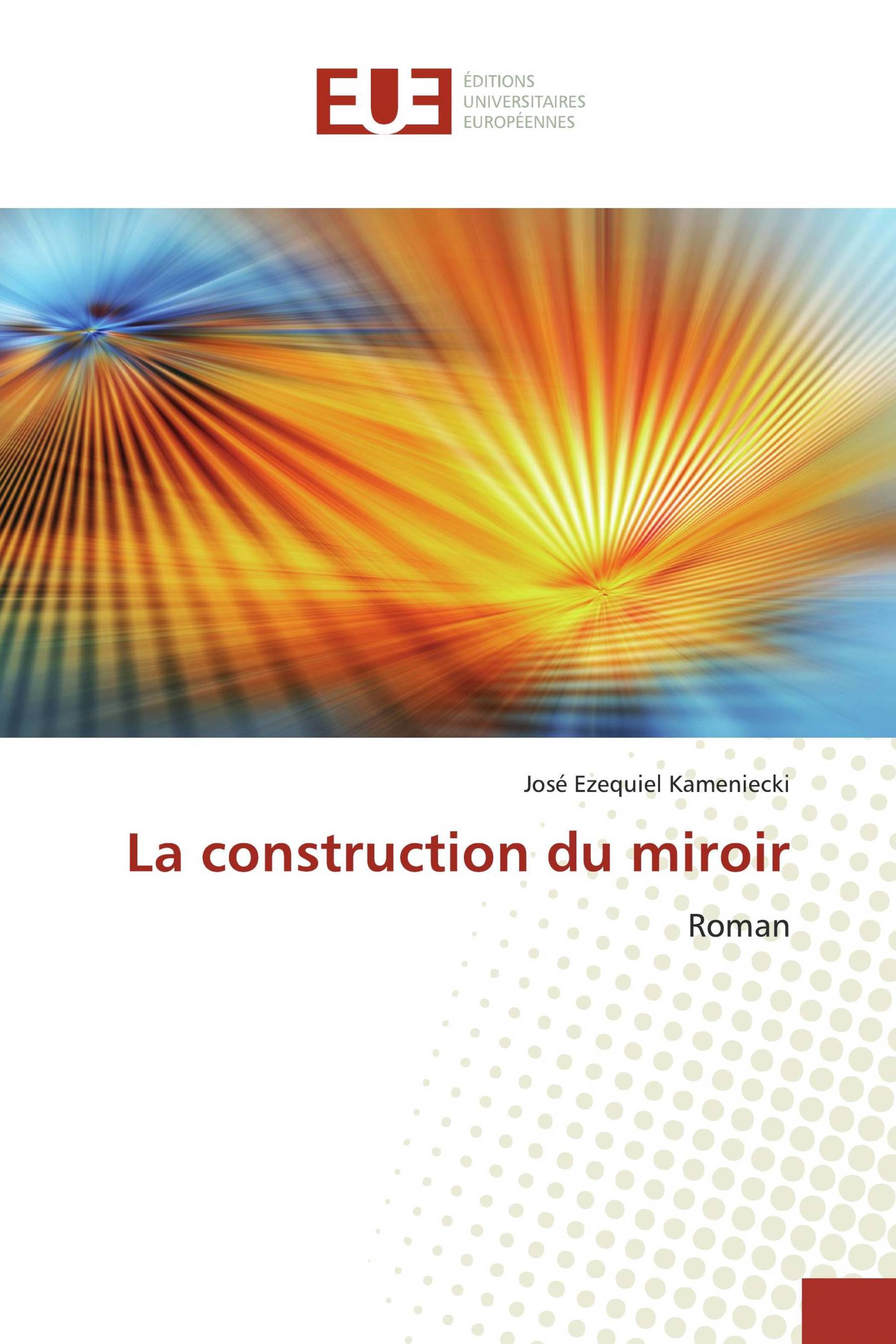 La construction du miroir