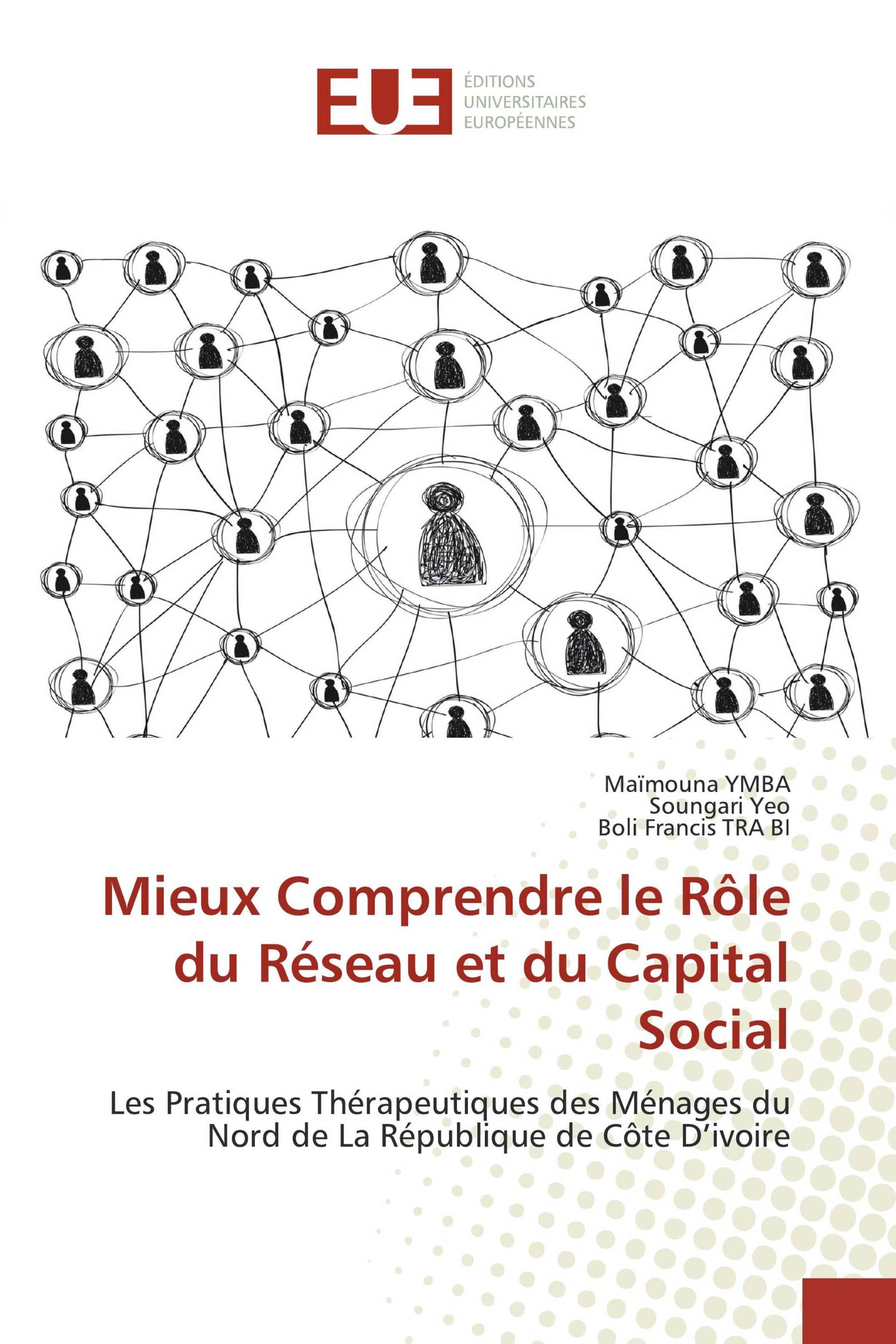 Mieux Comprendre le Rôle du Réseau et du Capital Social