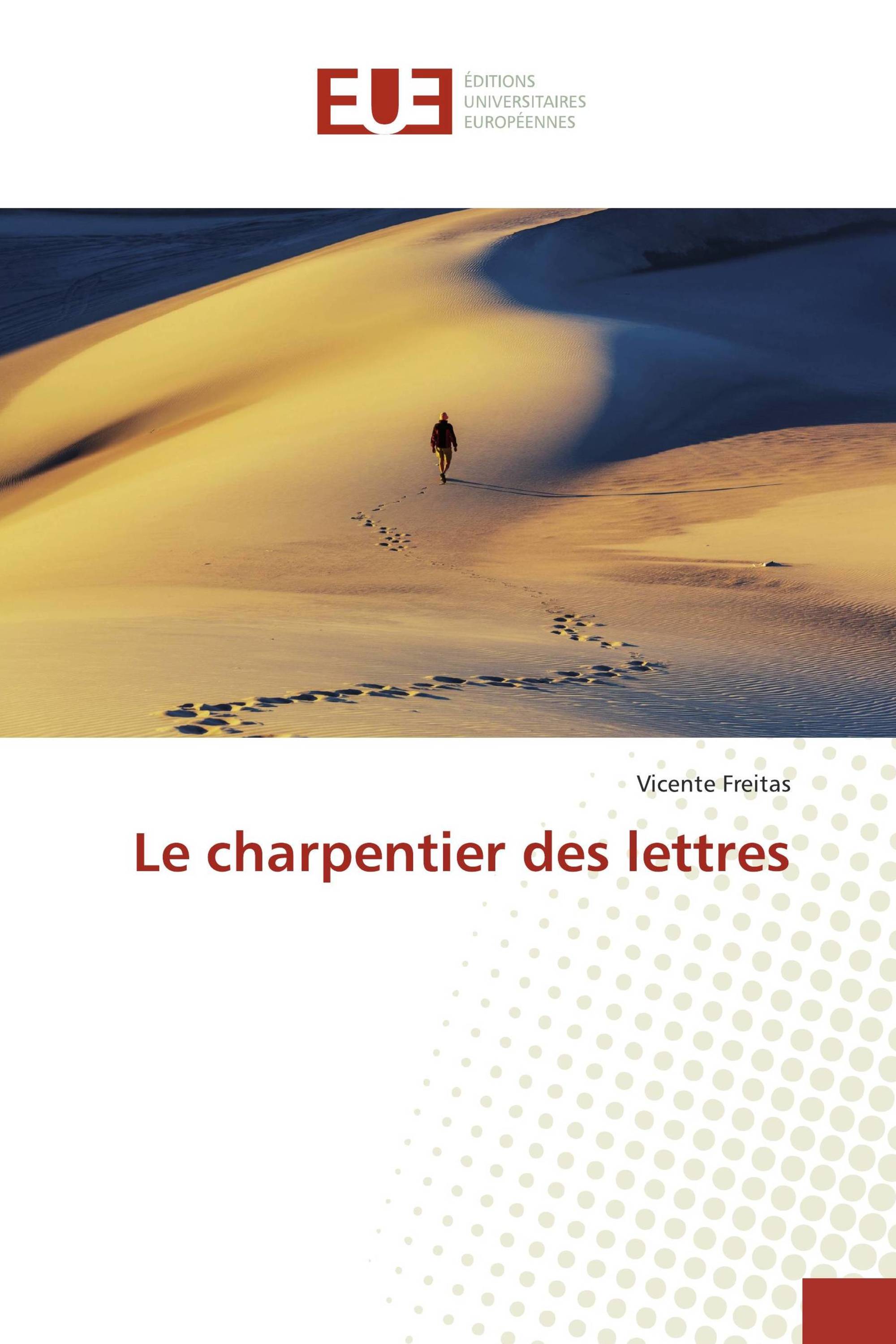 Le charpentier des lettres