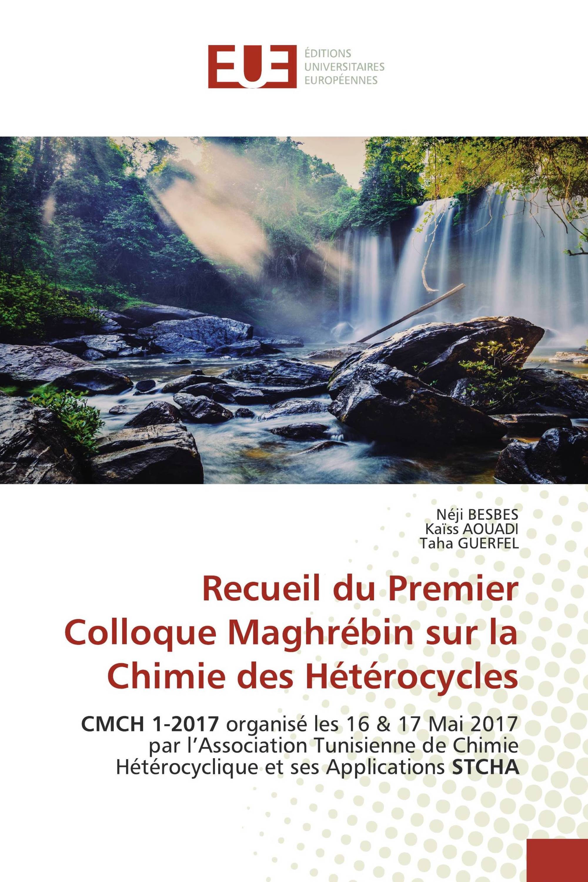 Recueil du Premier Colloque Maghrébin sur la Chimie des Hétérocycles