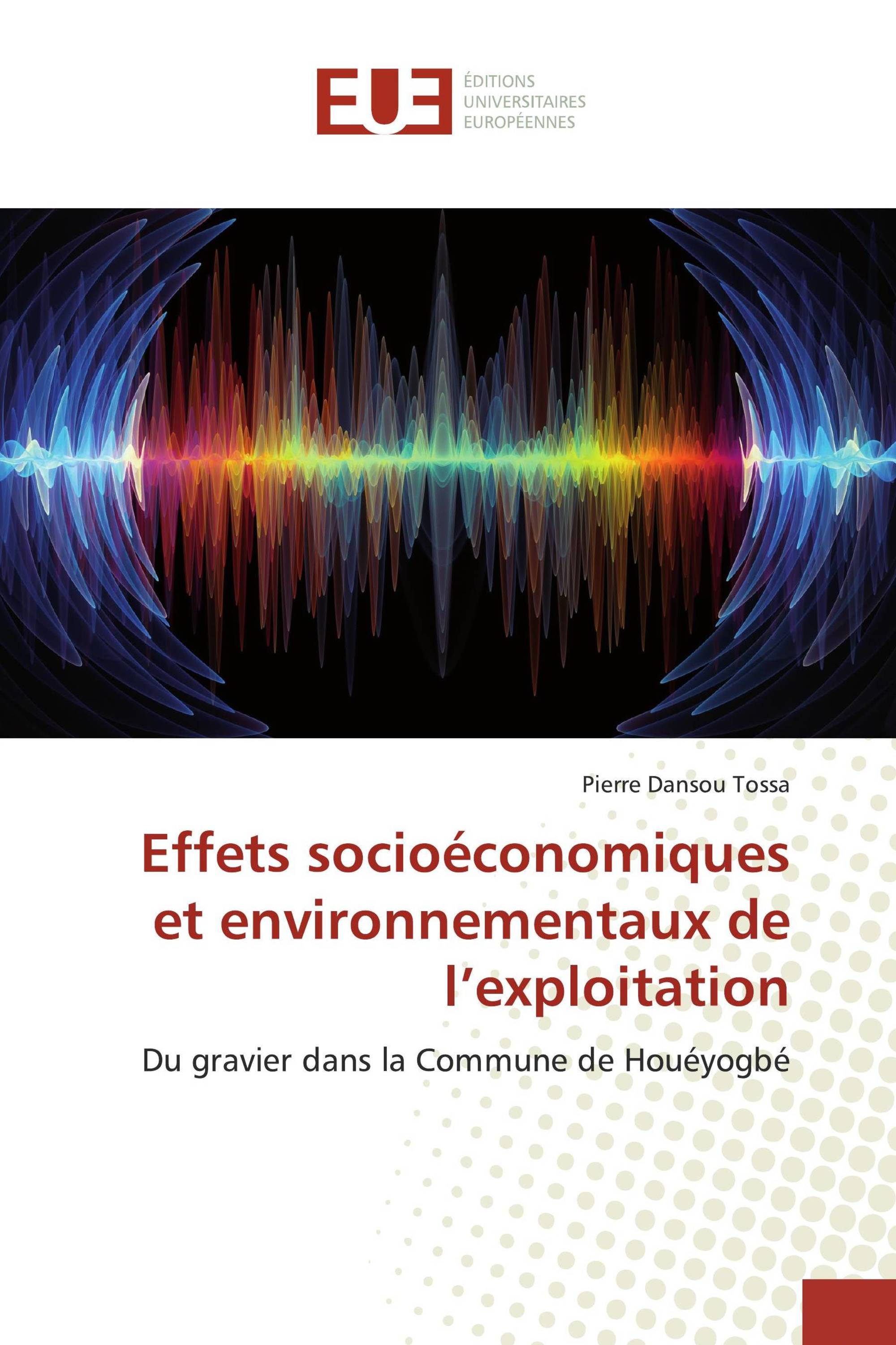 Effets socioéconomiques et environnementaux de l’exploitation