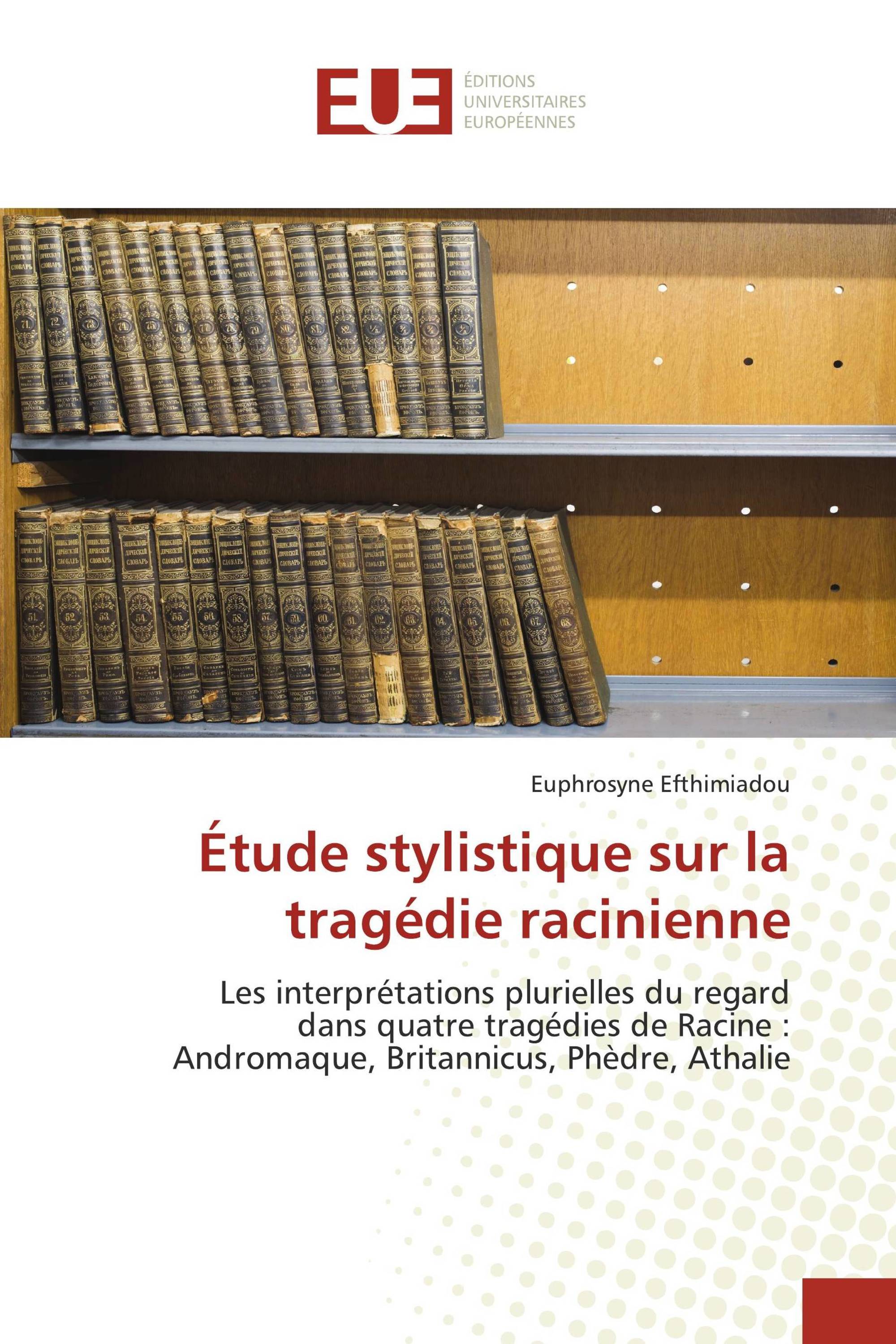 Étude stylistique sur la tragédie racinienne