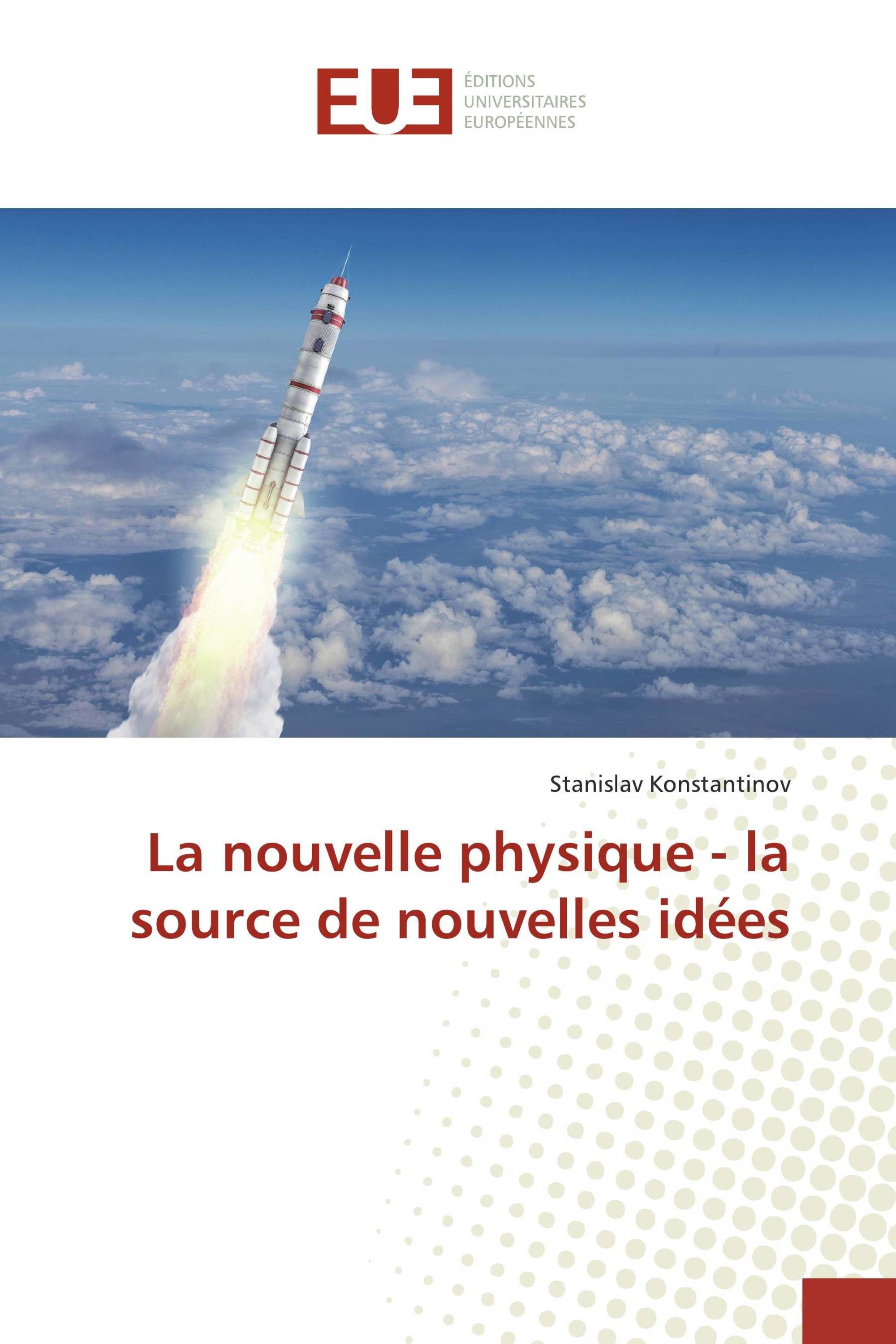 La nouvelle physique - la source de nouvelles idées