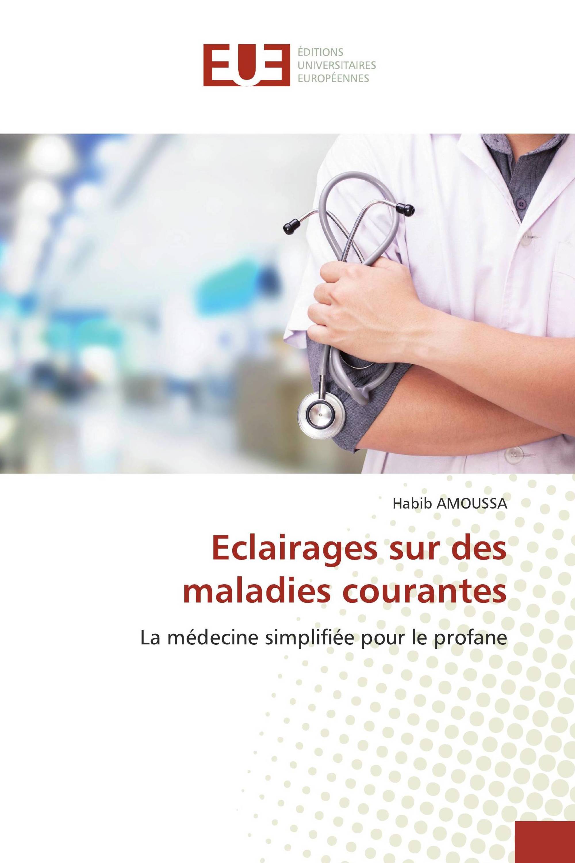 Eclairages sur des maladies courantes