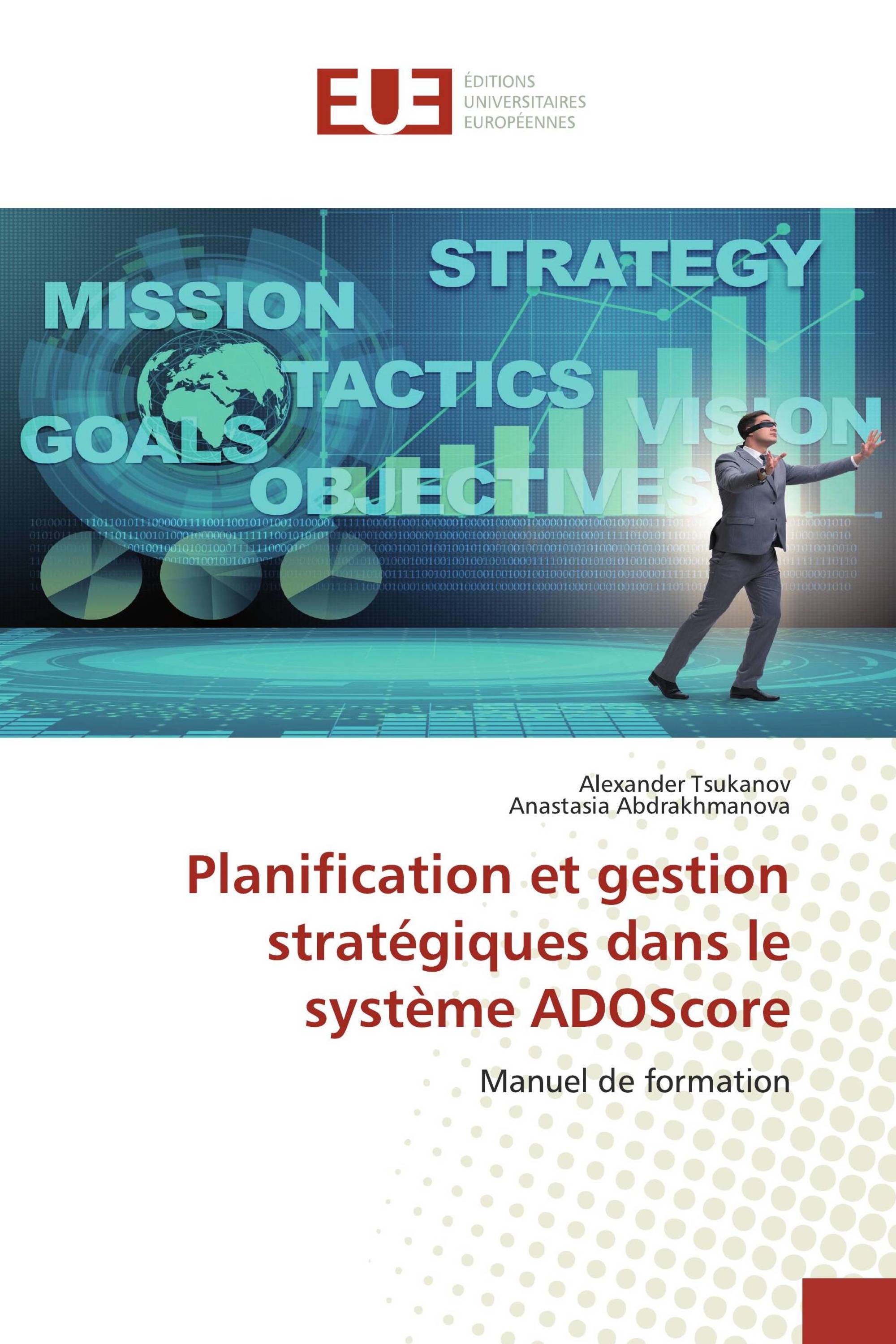 Planification et gestion stratégiques dans le système ADOScore