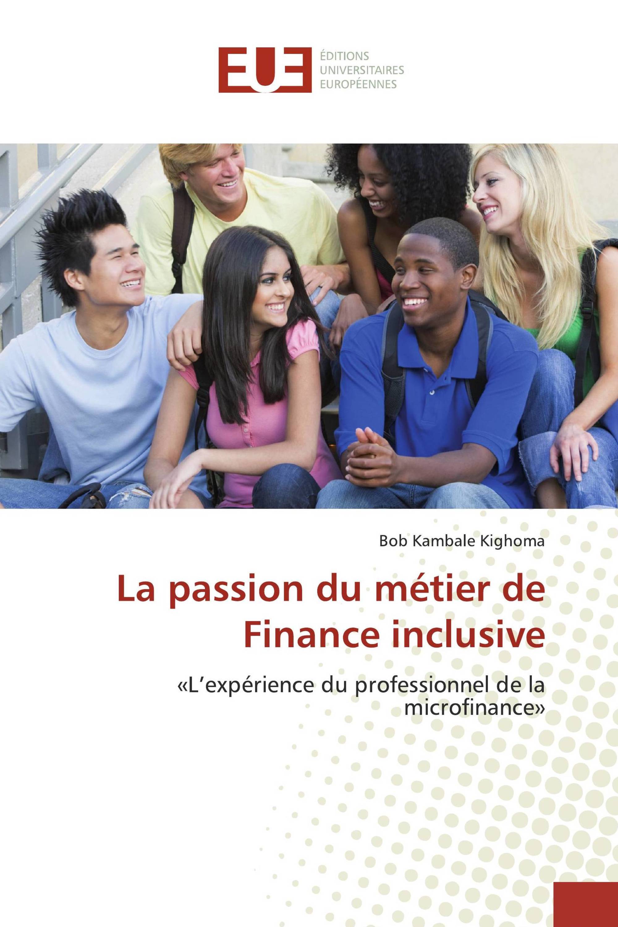 La passion du métier de Finance inclusive