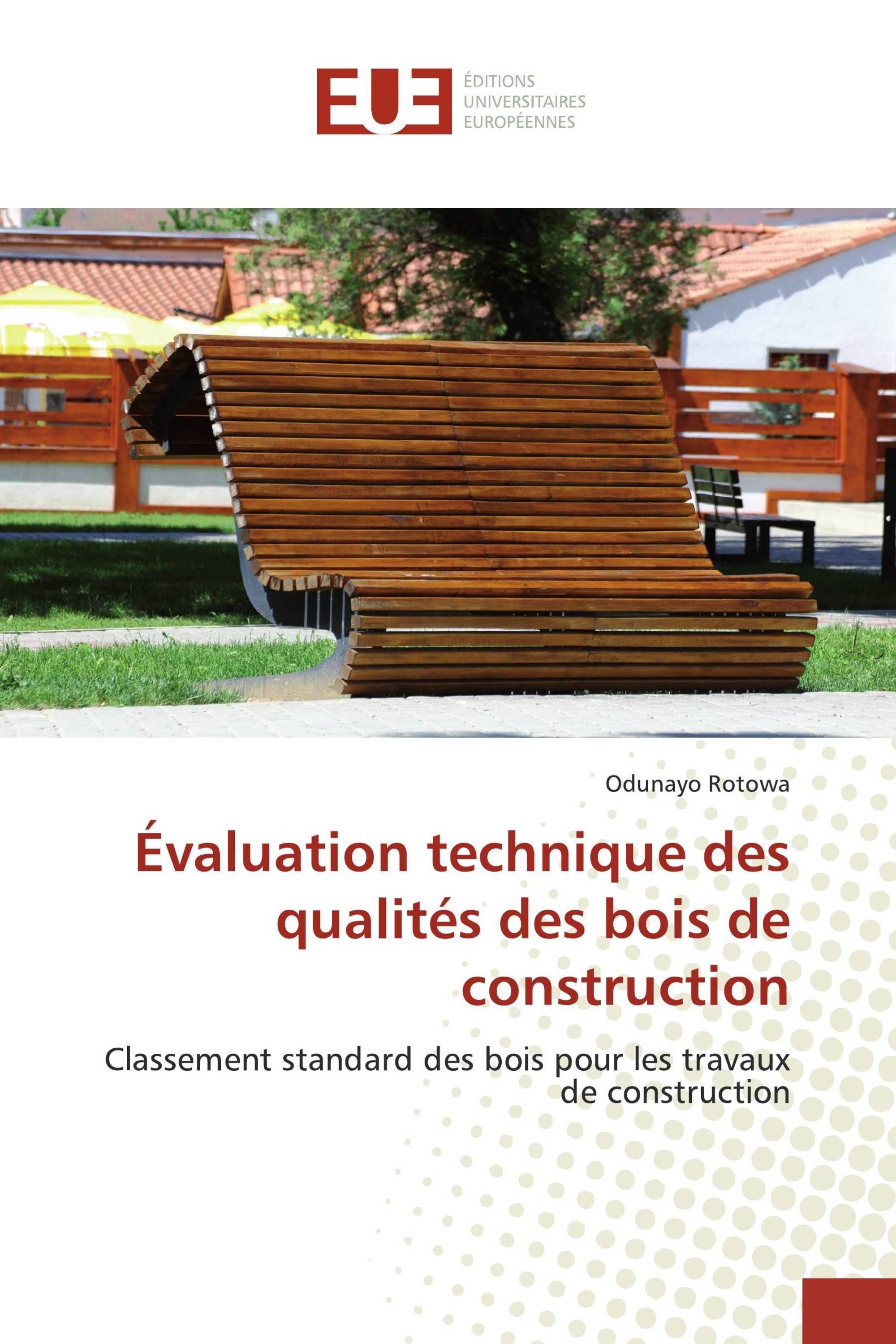 Évaluation technique des qualités des bois de construction