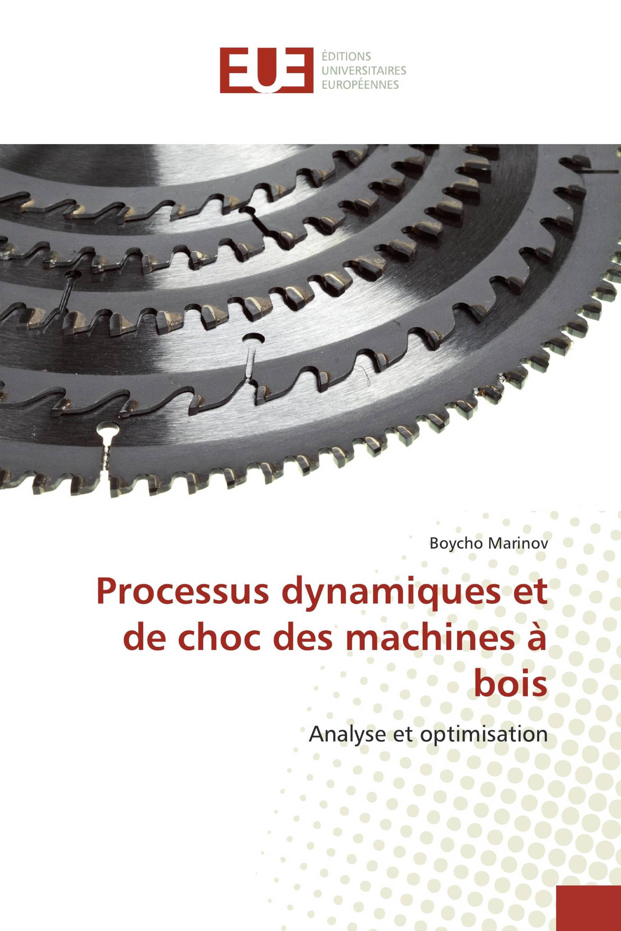 Processus dynamiques et de choc des machines à bois