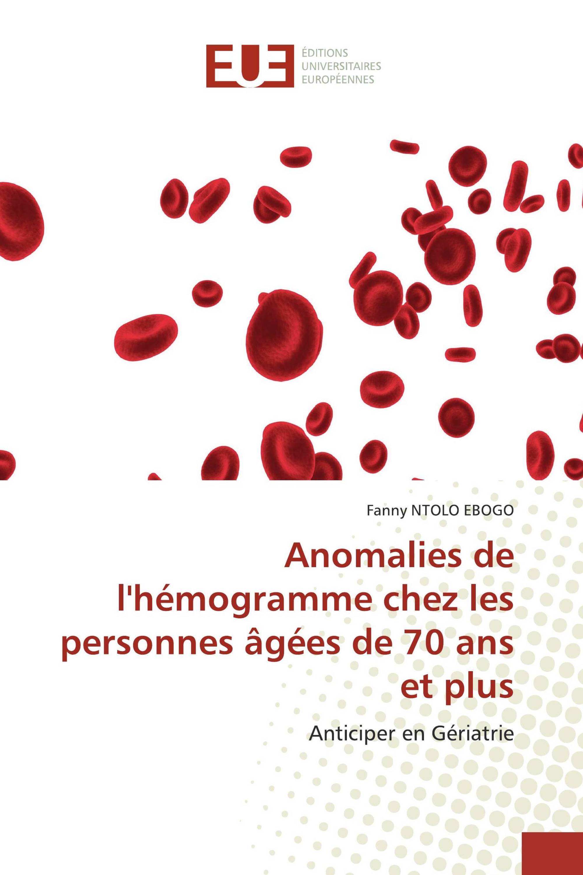 Anomalies de l'hémogramme chez les personnes âgées de 70 ans et plus