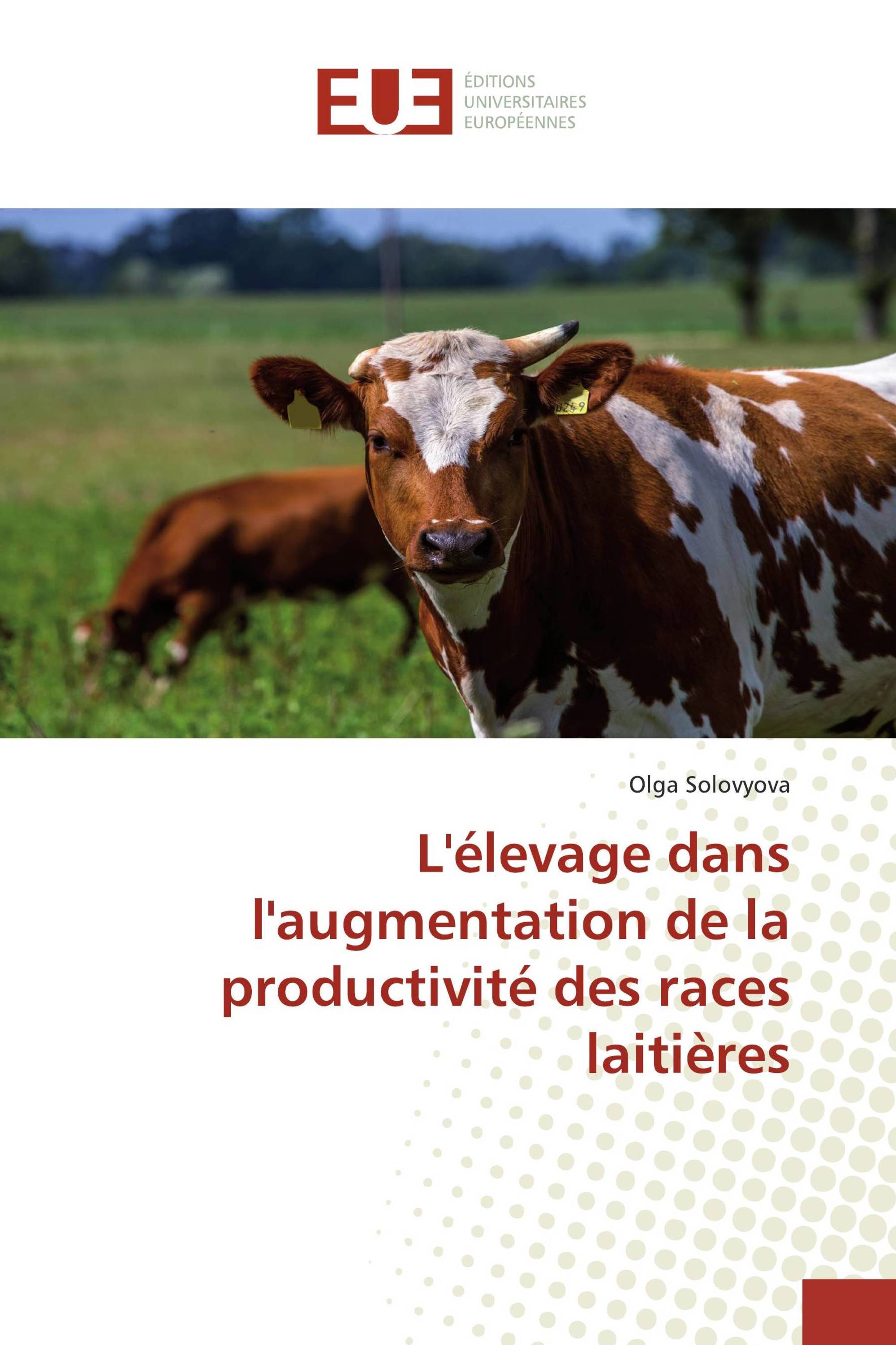 L'élevage dans l'augmentation de la productivité des races laitières