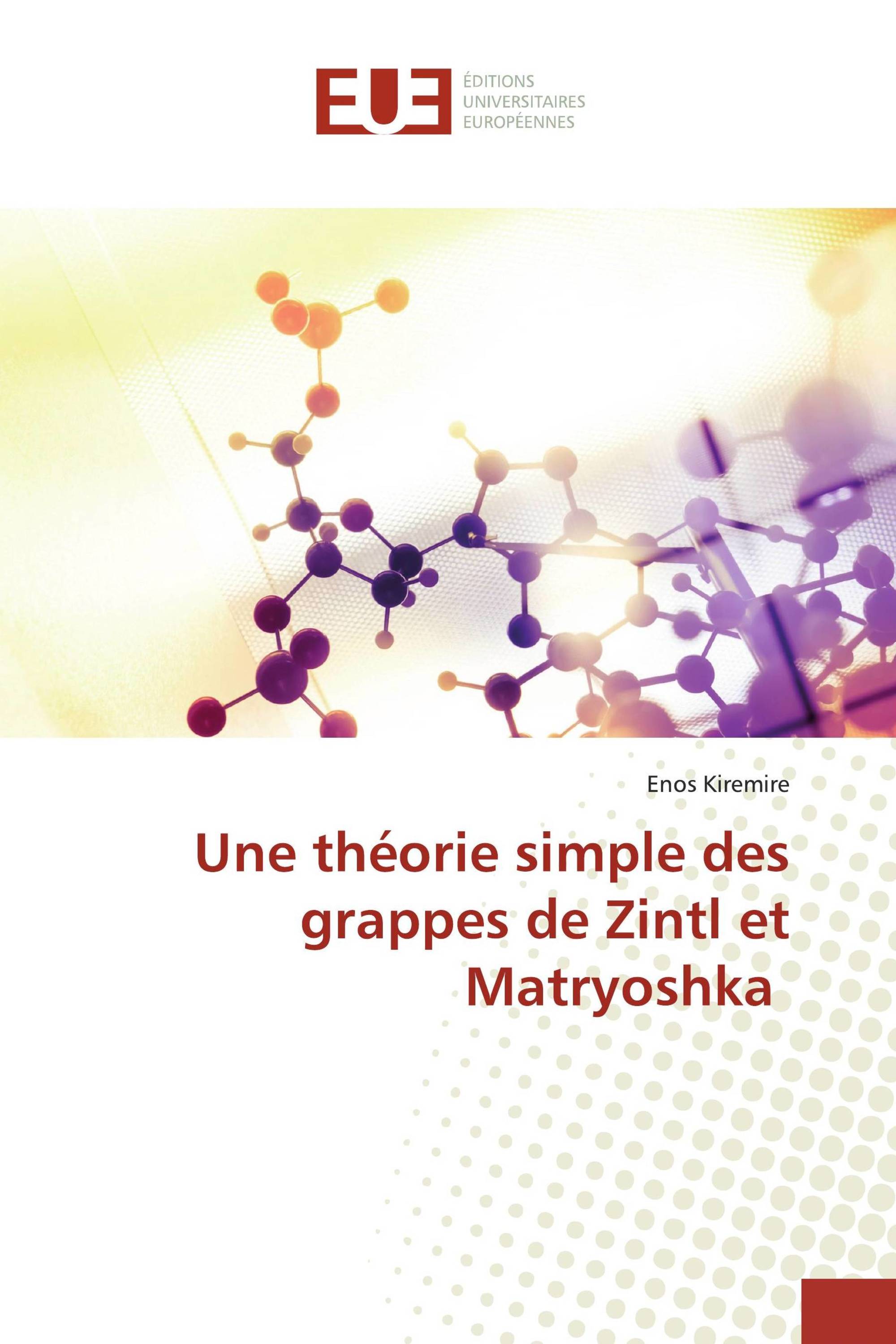 Une théorie simple des grappes de Zintl et Matryoshka