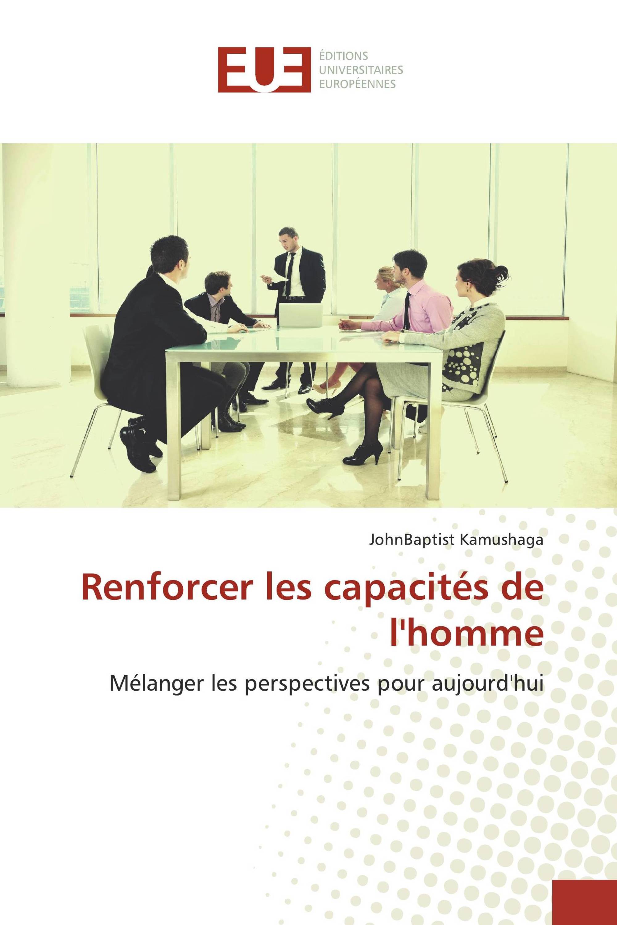 Renforcer les capacités de l'homme