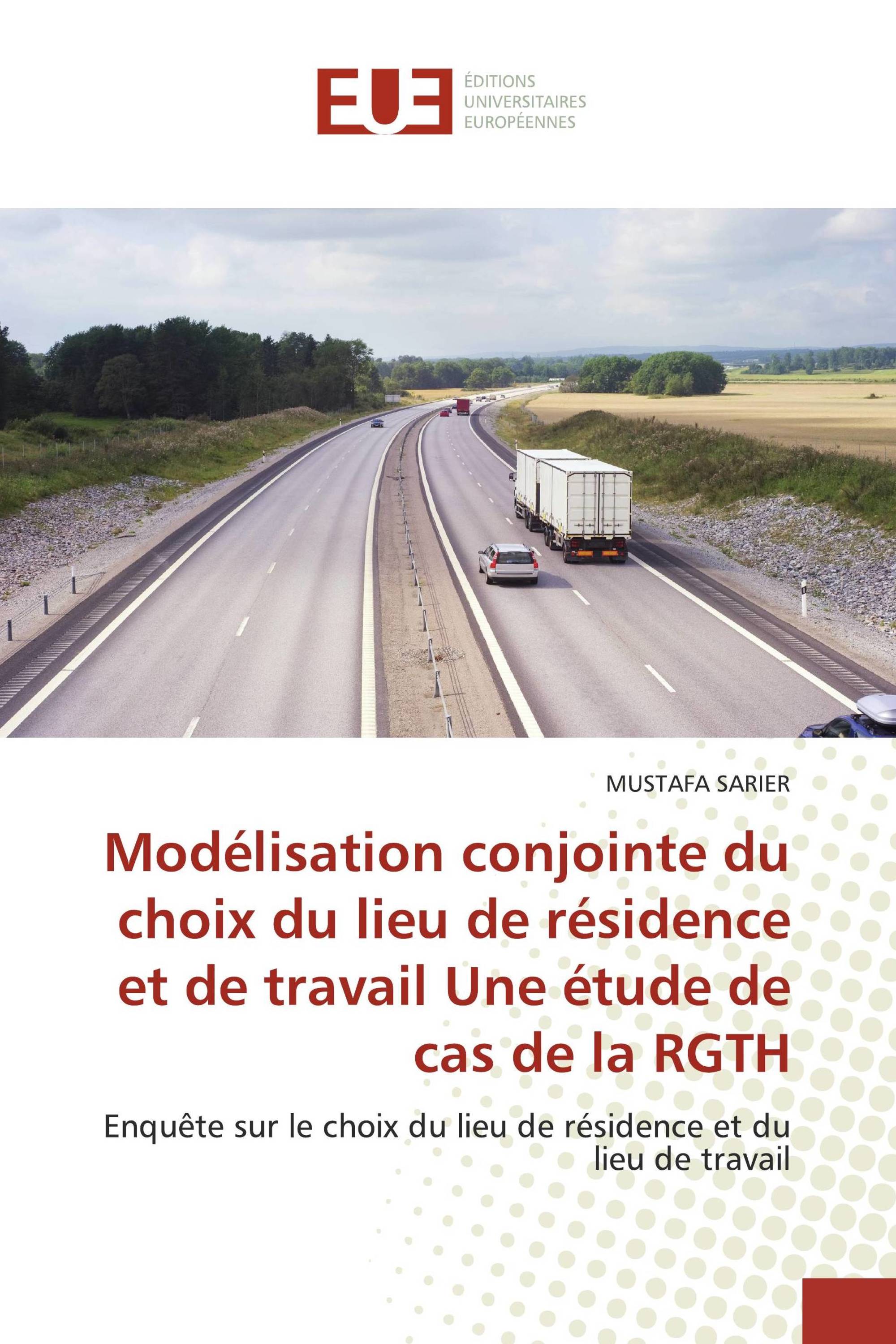 Modélisation conjointe du choix du lieu de résidence et de travail Une étude de cas de la RGTH