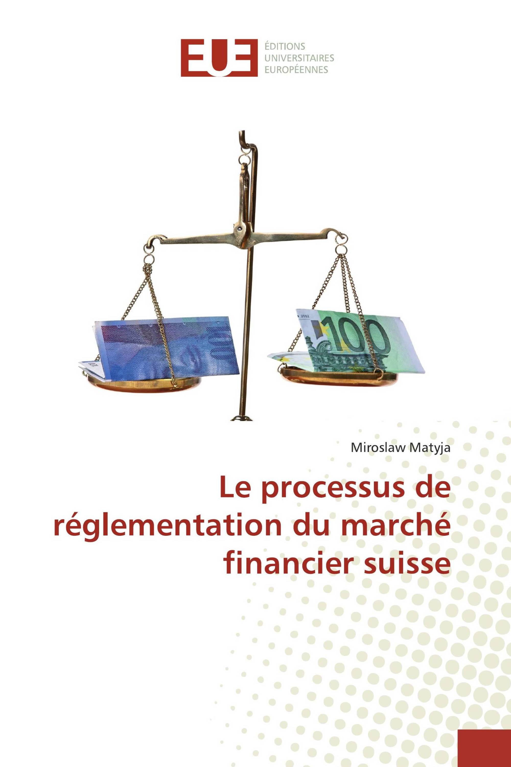 Le processus de réglementation du marché financier suisse