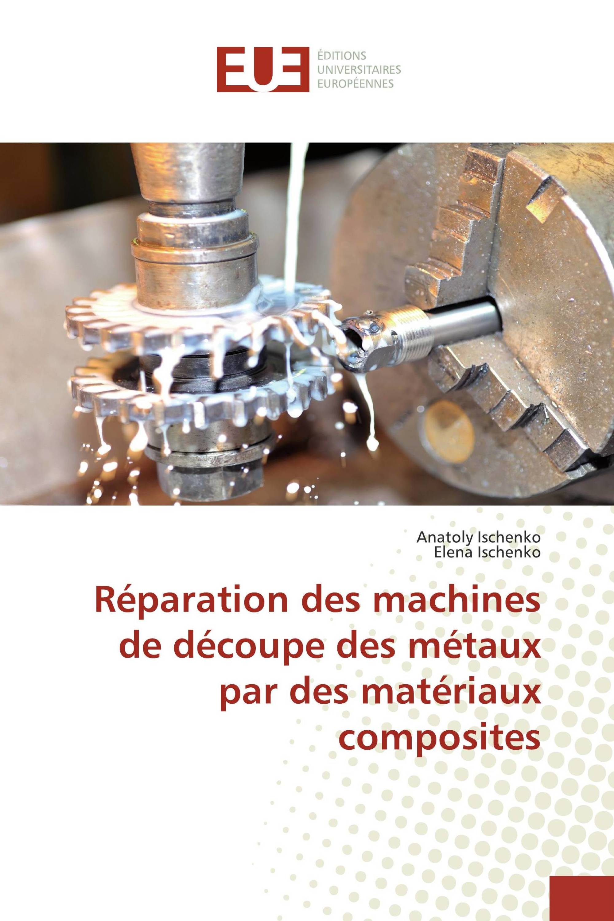 Réparation des machines de découpe des métaux par des matériaux composites