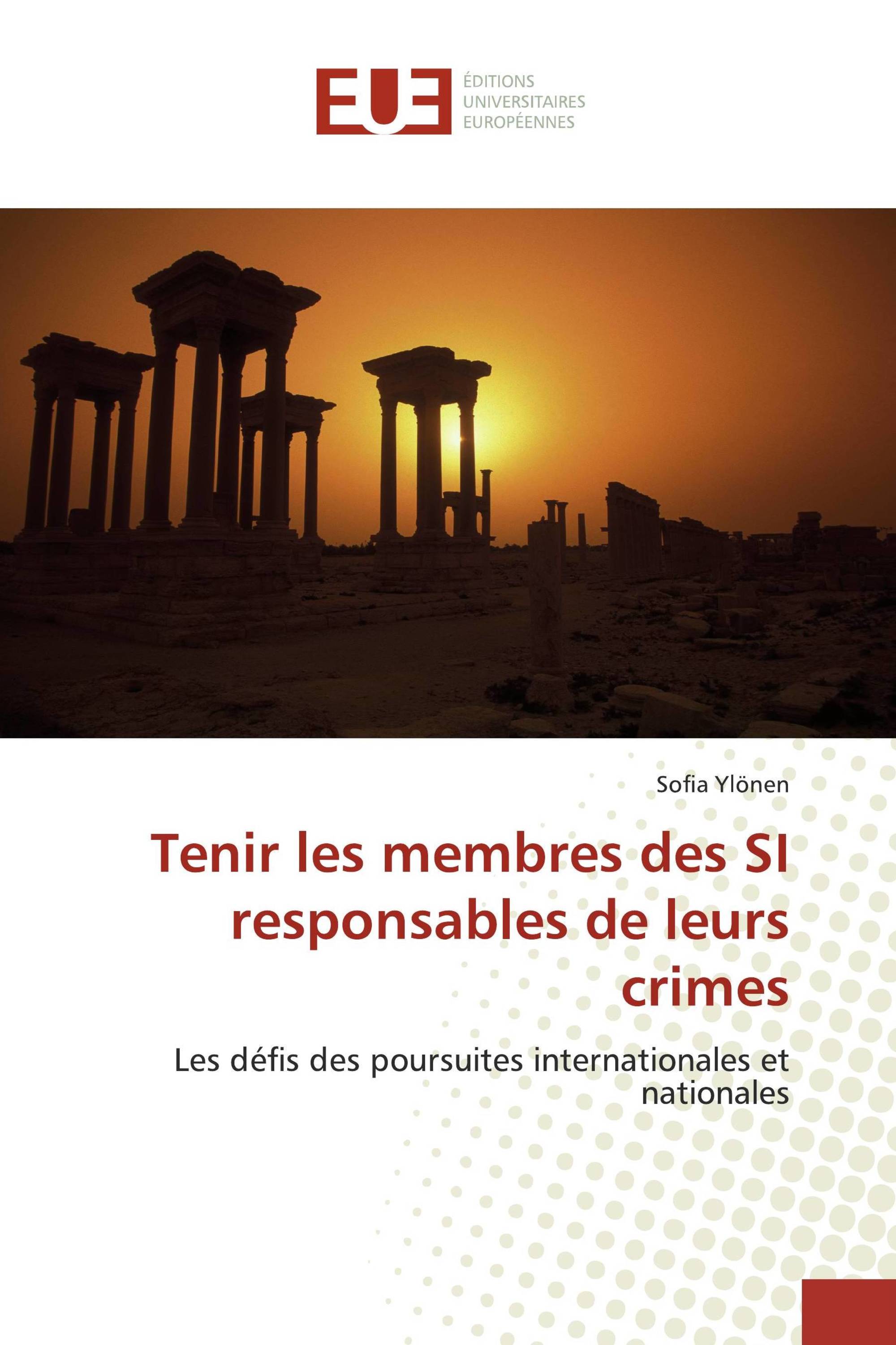 Tenir les membres des SI responsables de leurs crimes