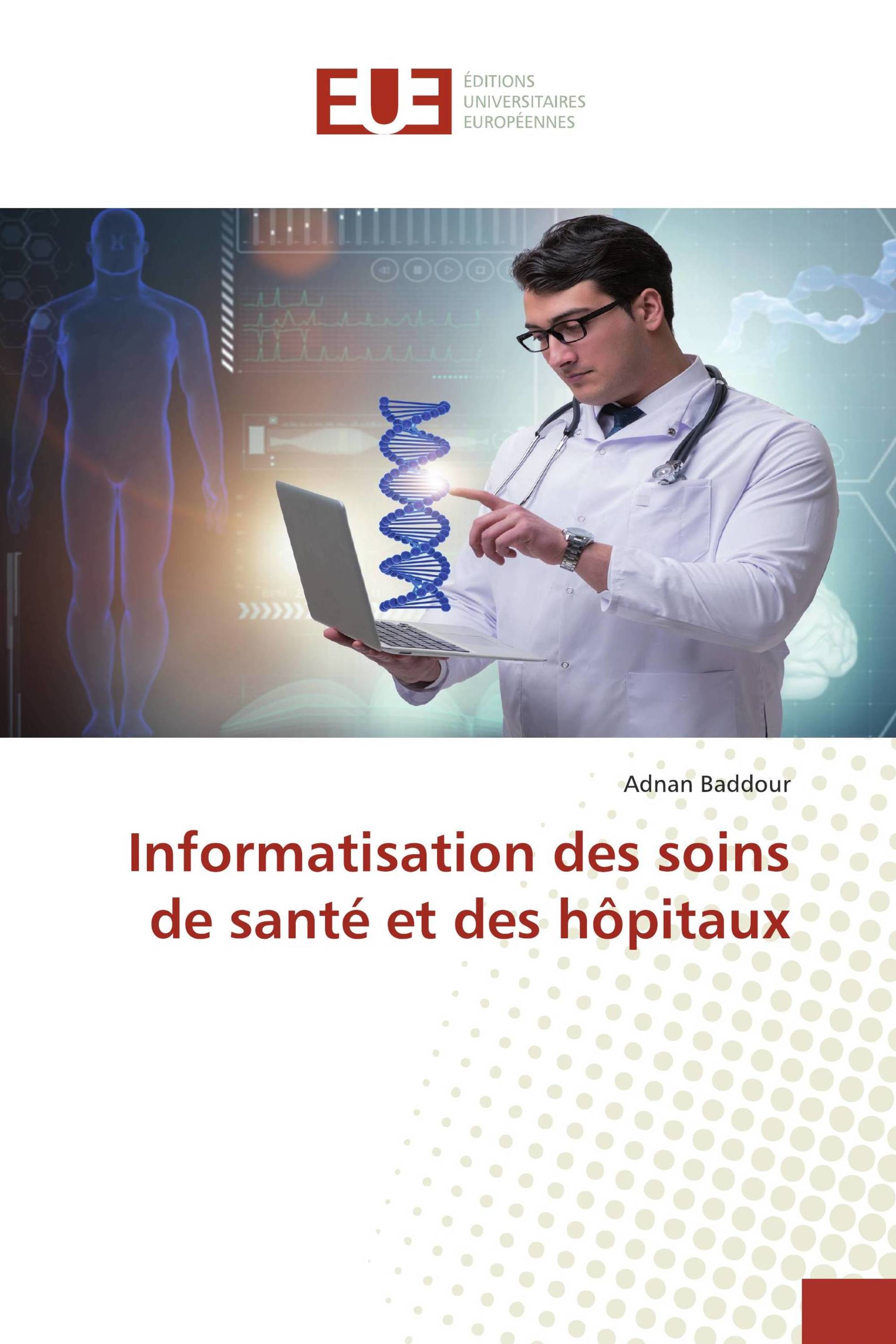 Informatisation des soins de santé et des hôpitaux