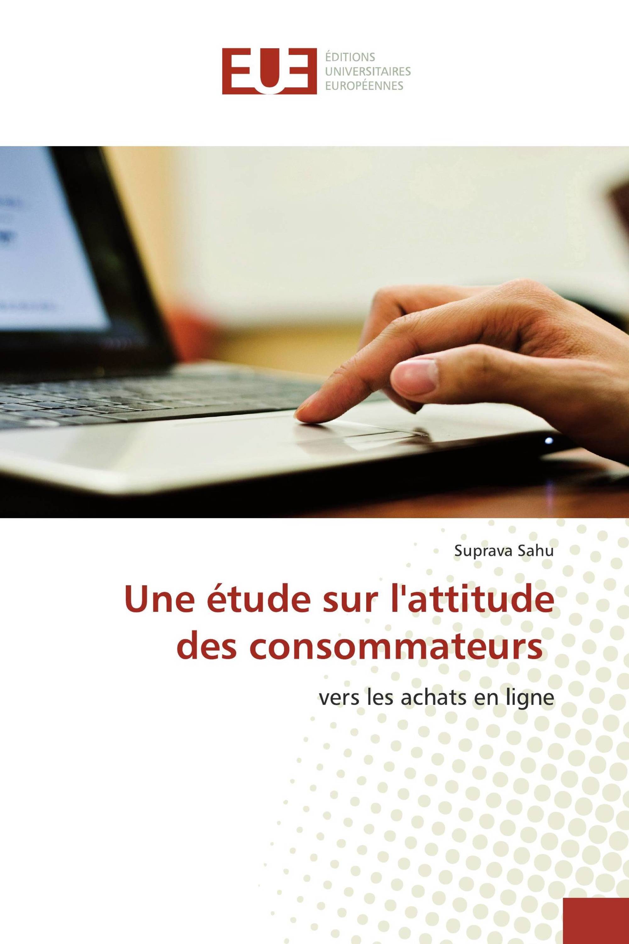 Une étude sur l'attitude des consommateurs